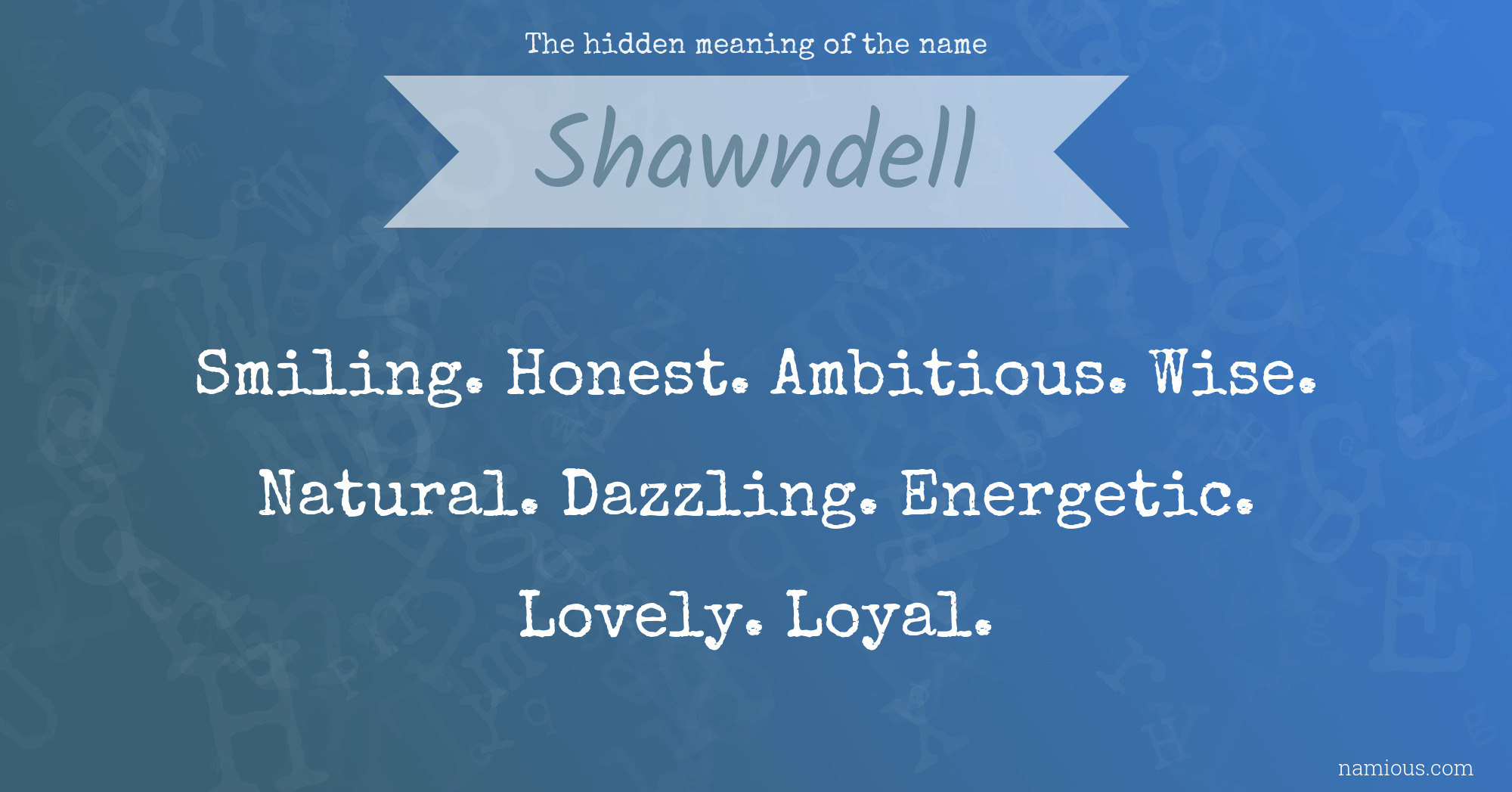 The hidden meaning of the name Shawndell