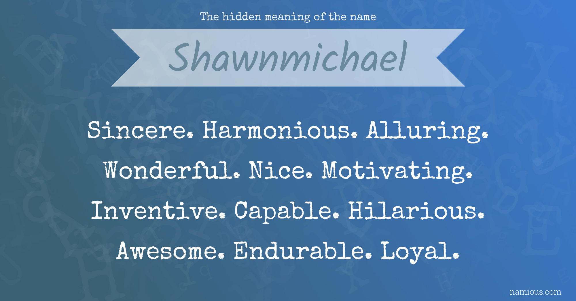 The hidden meaning of the name Shawnmichael