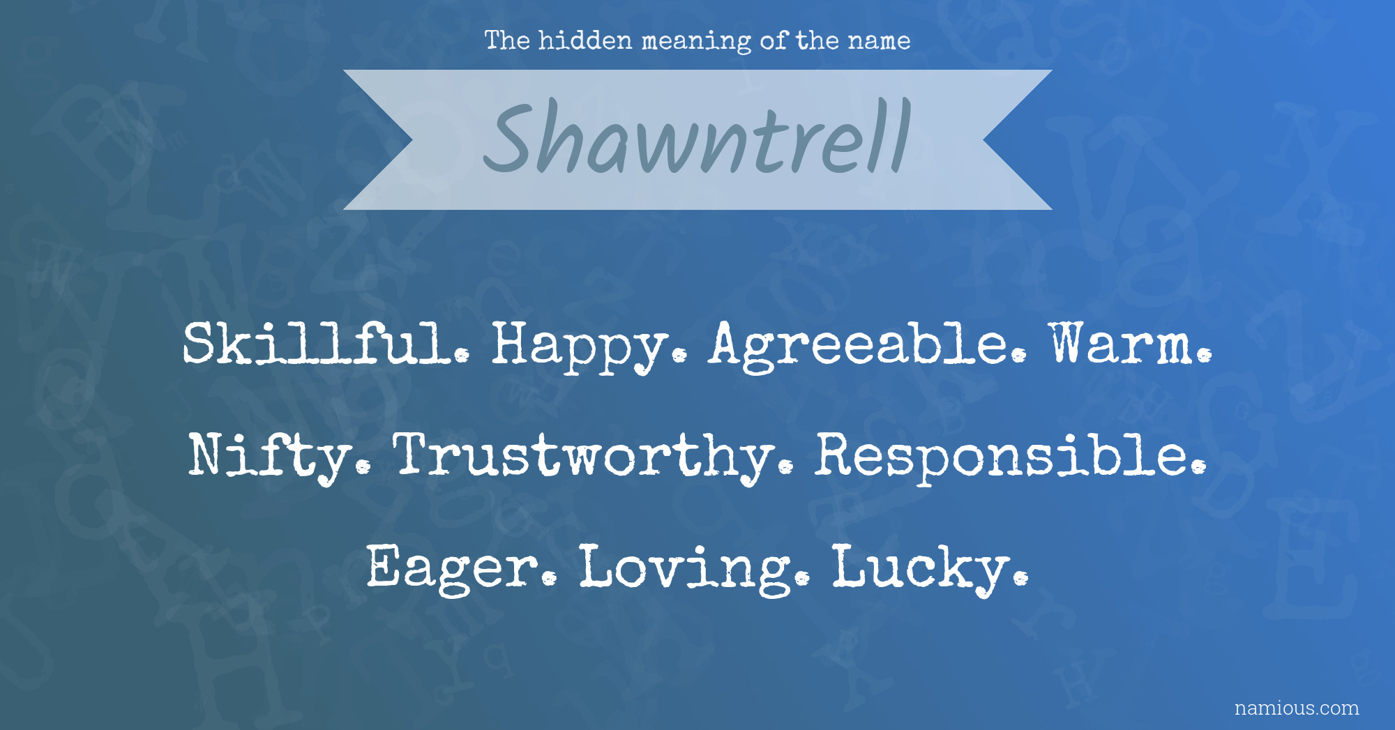 The hidden meaning of the name Shawntrell