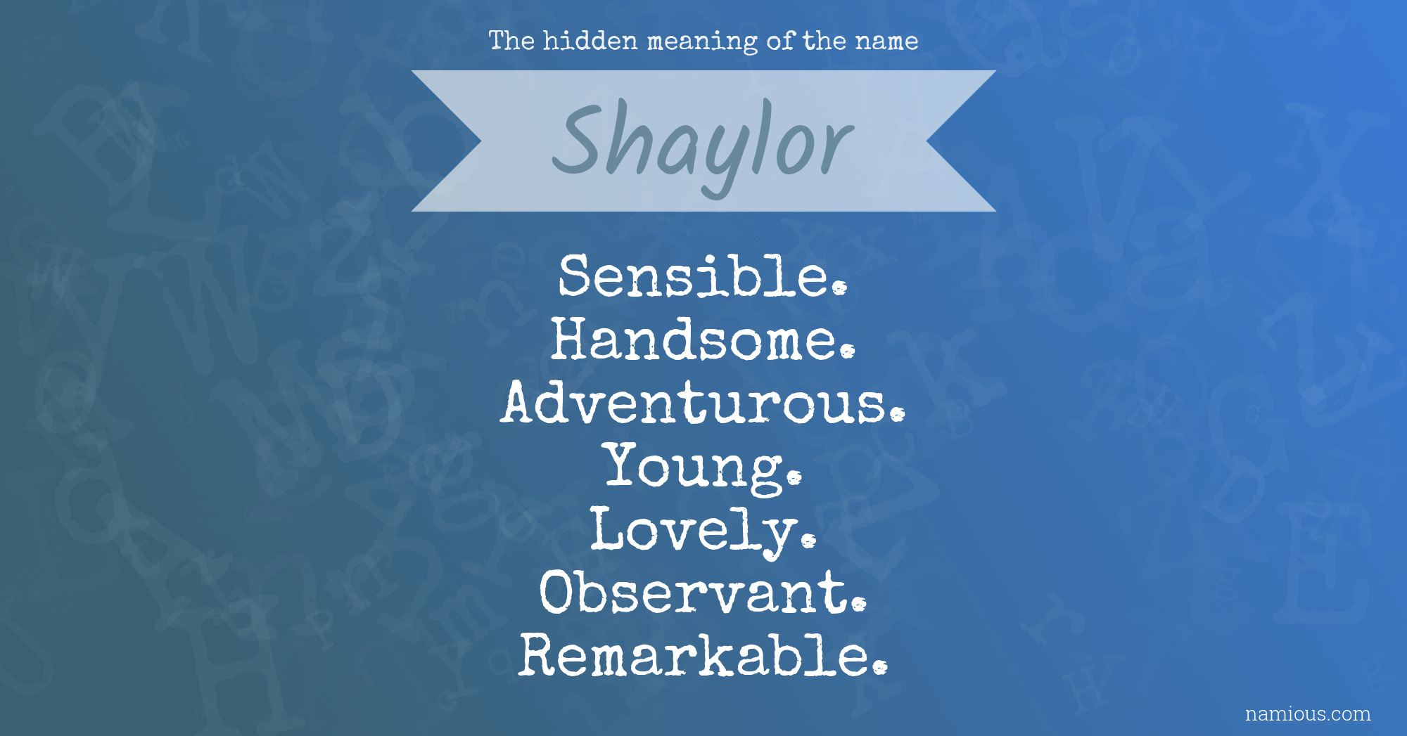 The hidden meaning of the name Shaylor