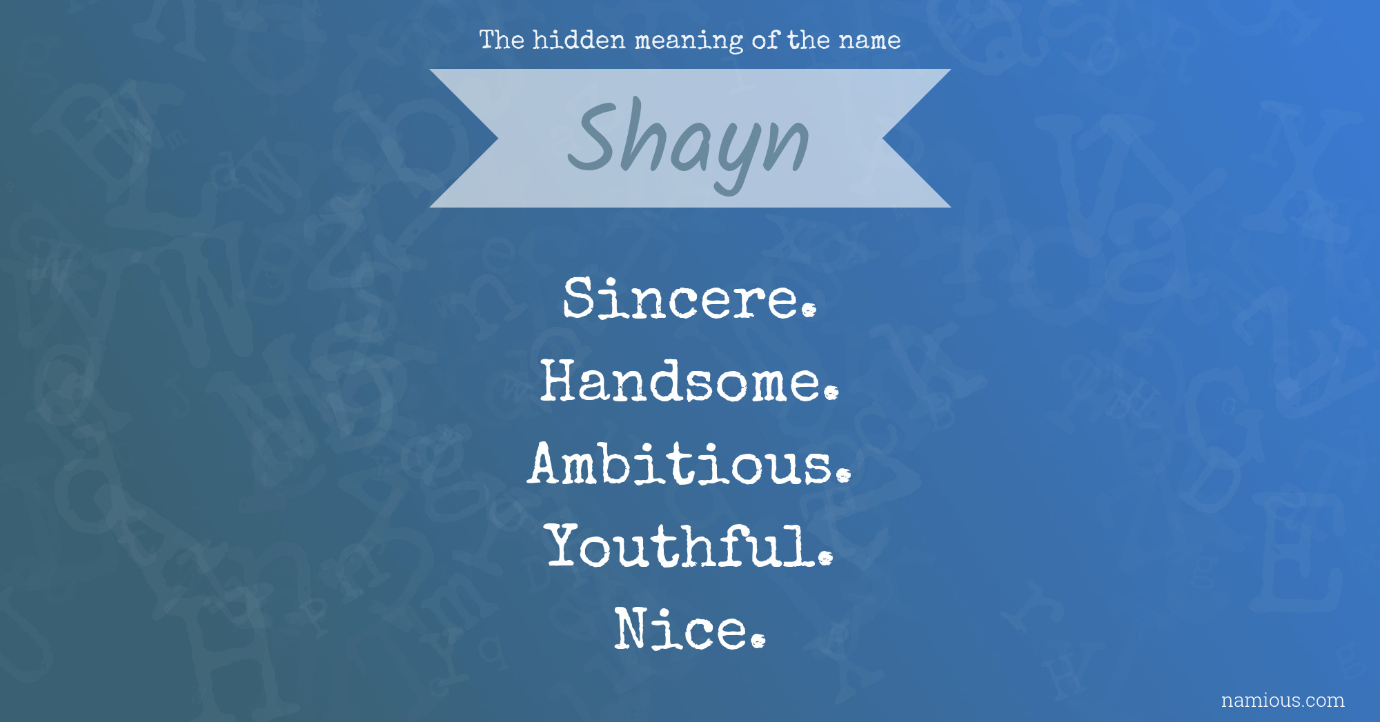 The hidden meaning of the name Shayn