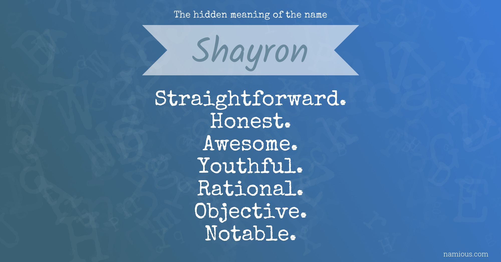 The hidden meaning of the name Shayron