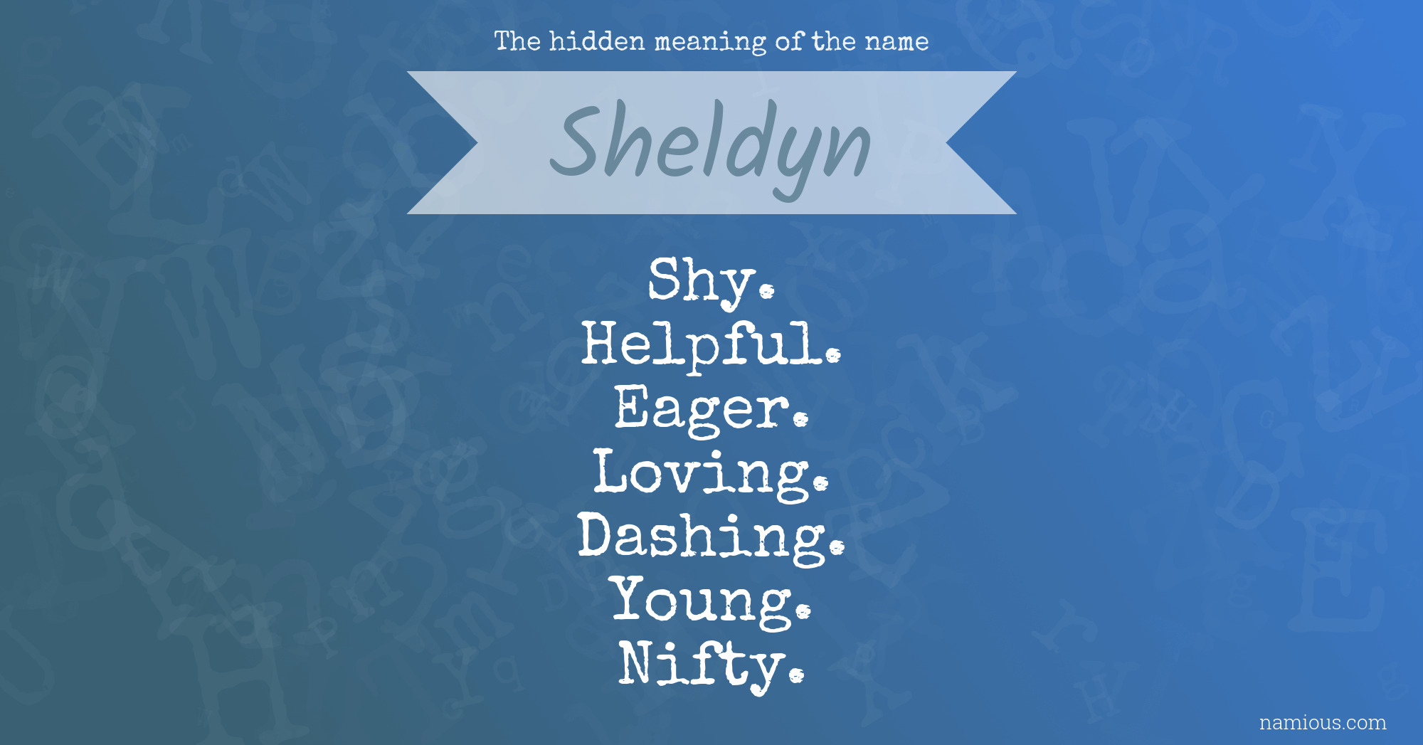 The hidden meaning of the name Sheldyn