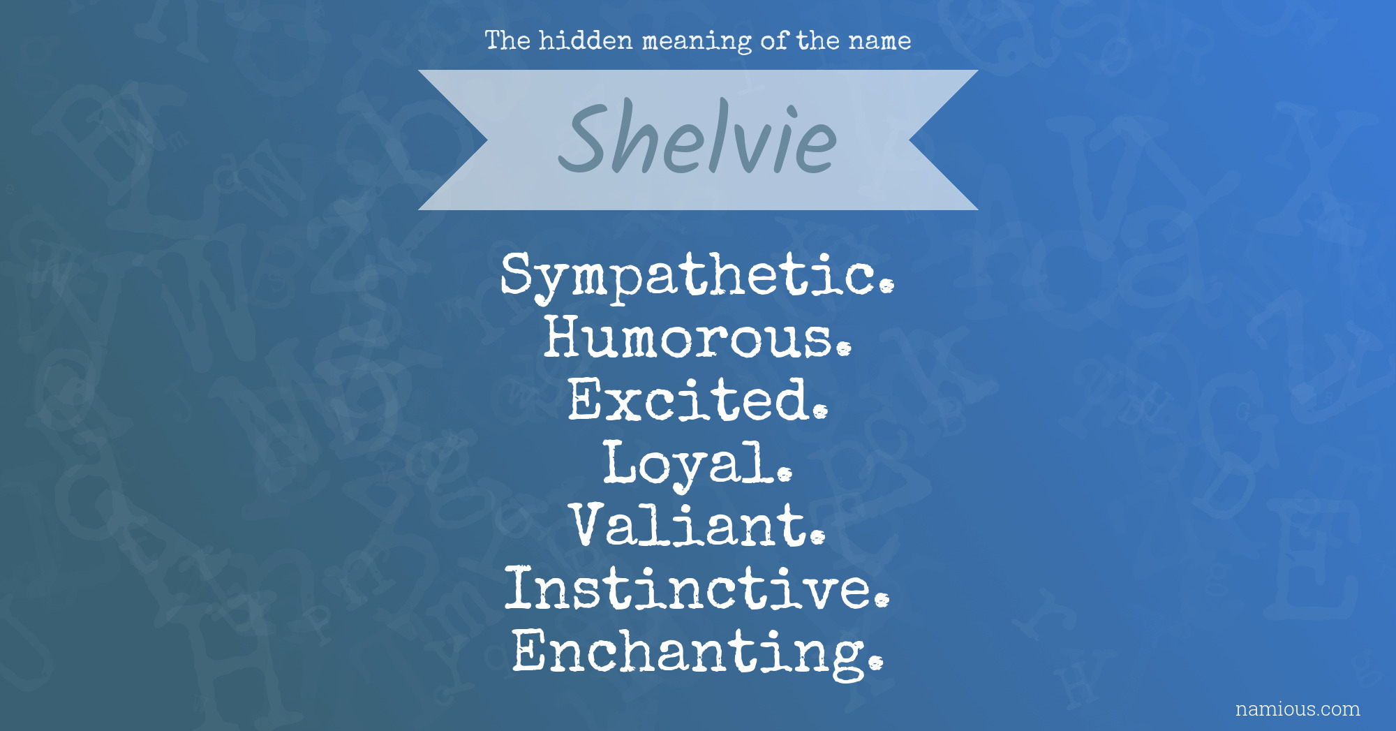 The hidden meaning of the name Shelvie