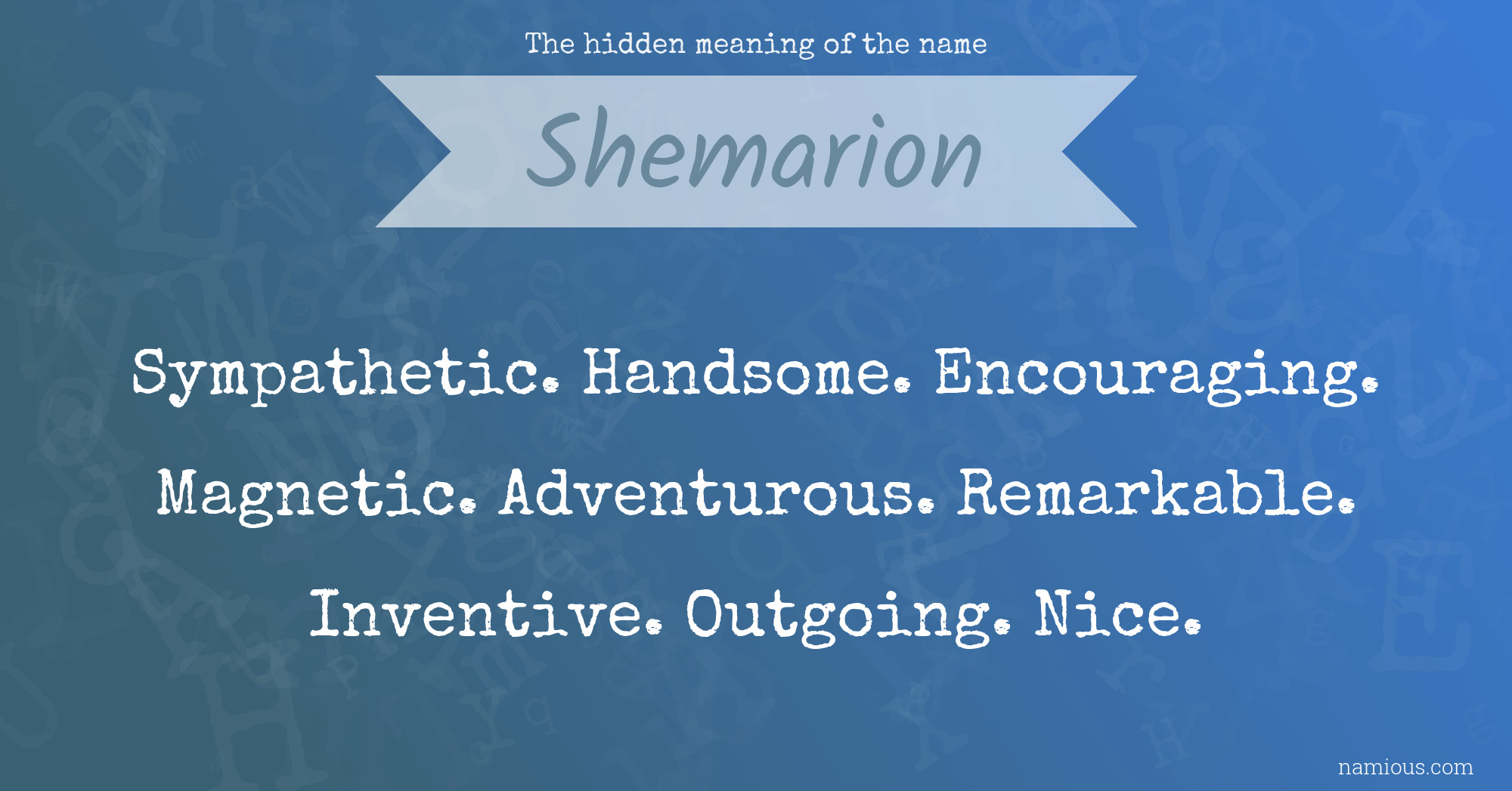 The hidden meaning of the name Shemarion