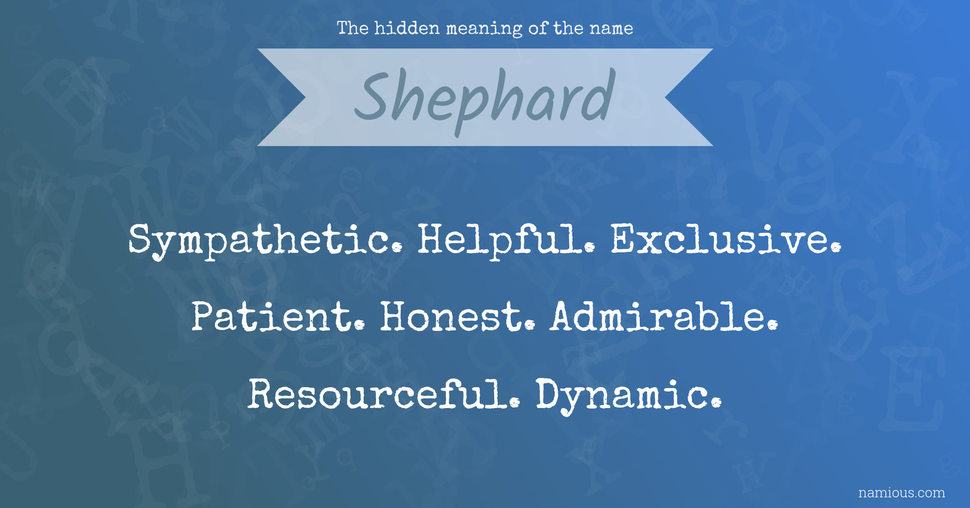 The hidden meaning of the name Shephard