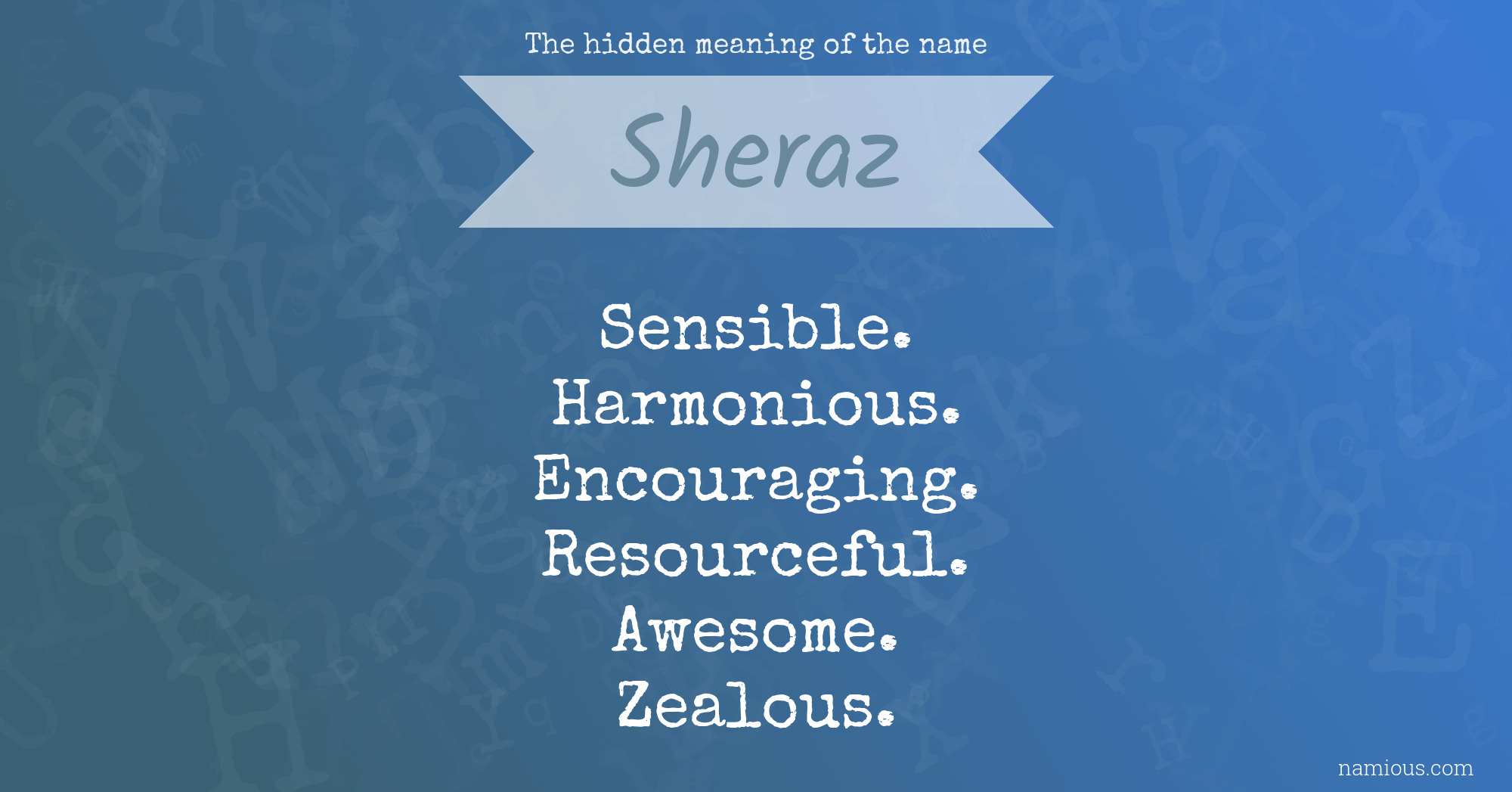 The hidden meaning of the name Sheraz