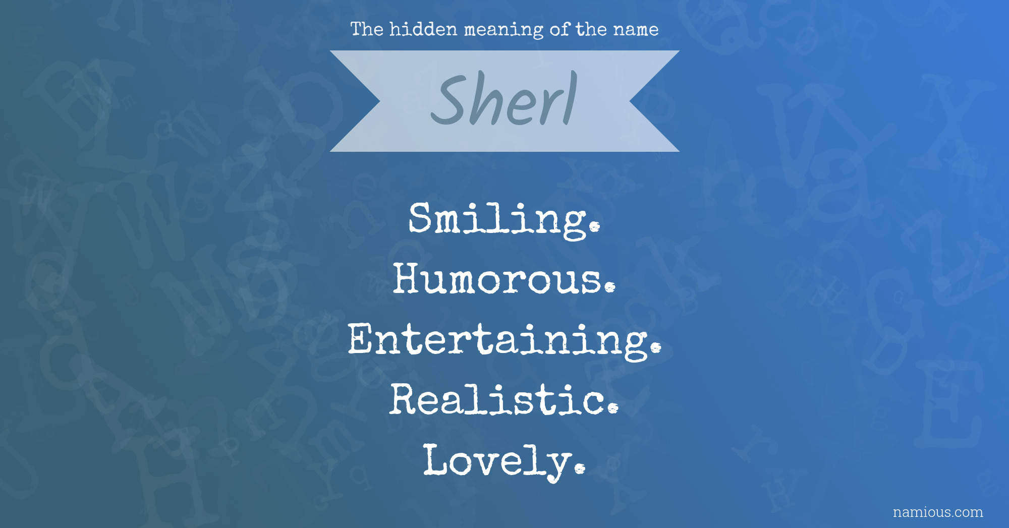 The hidden meaning of the name Sherl