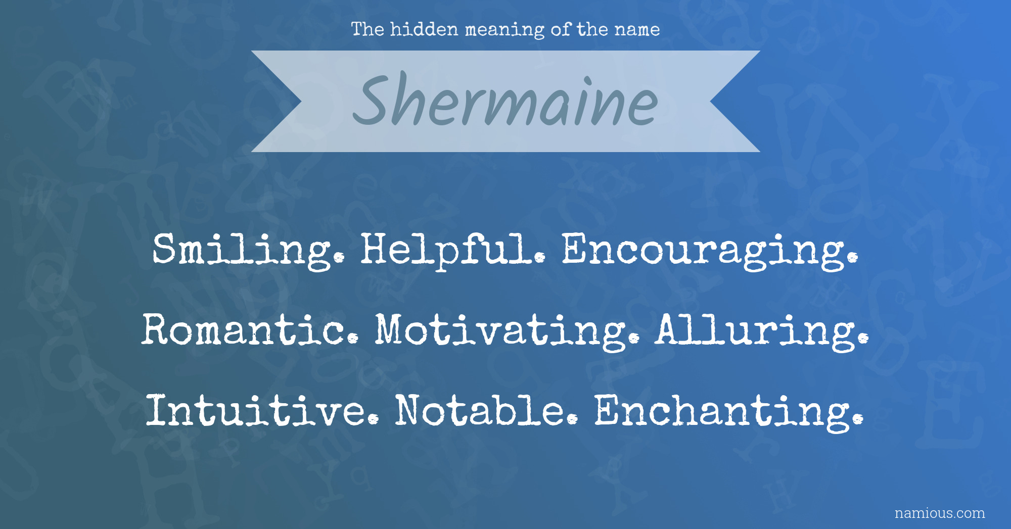 The hidden meaning of the name Shermaine