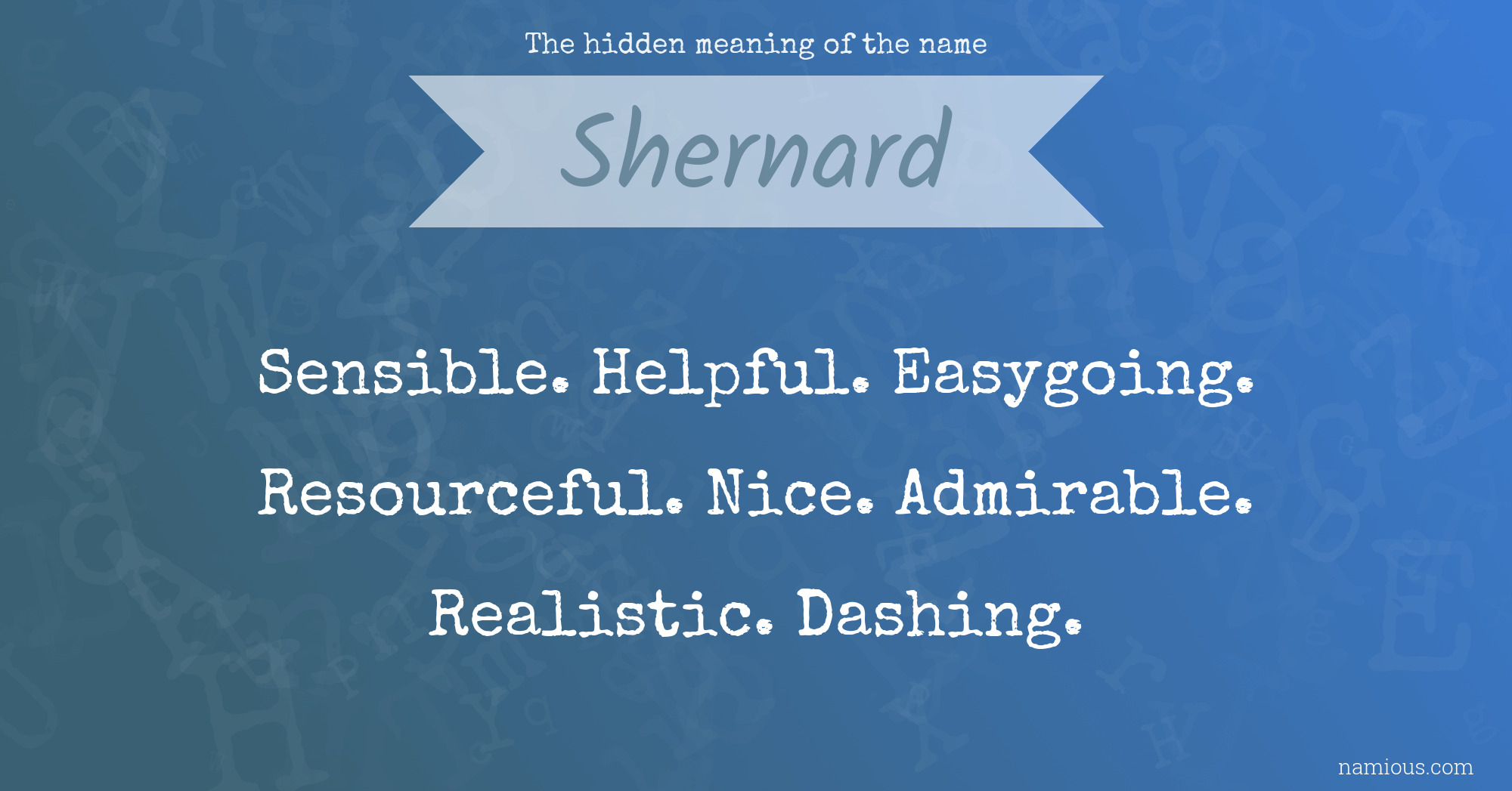 The hidden meaning of the name Shernard