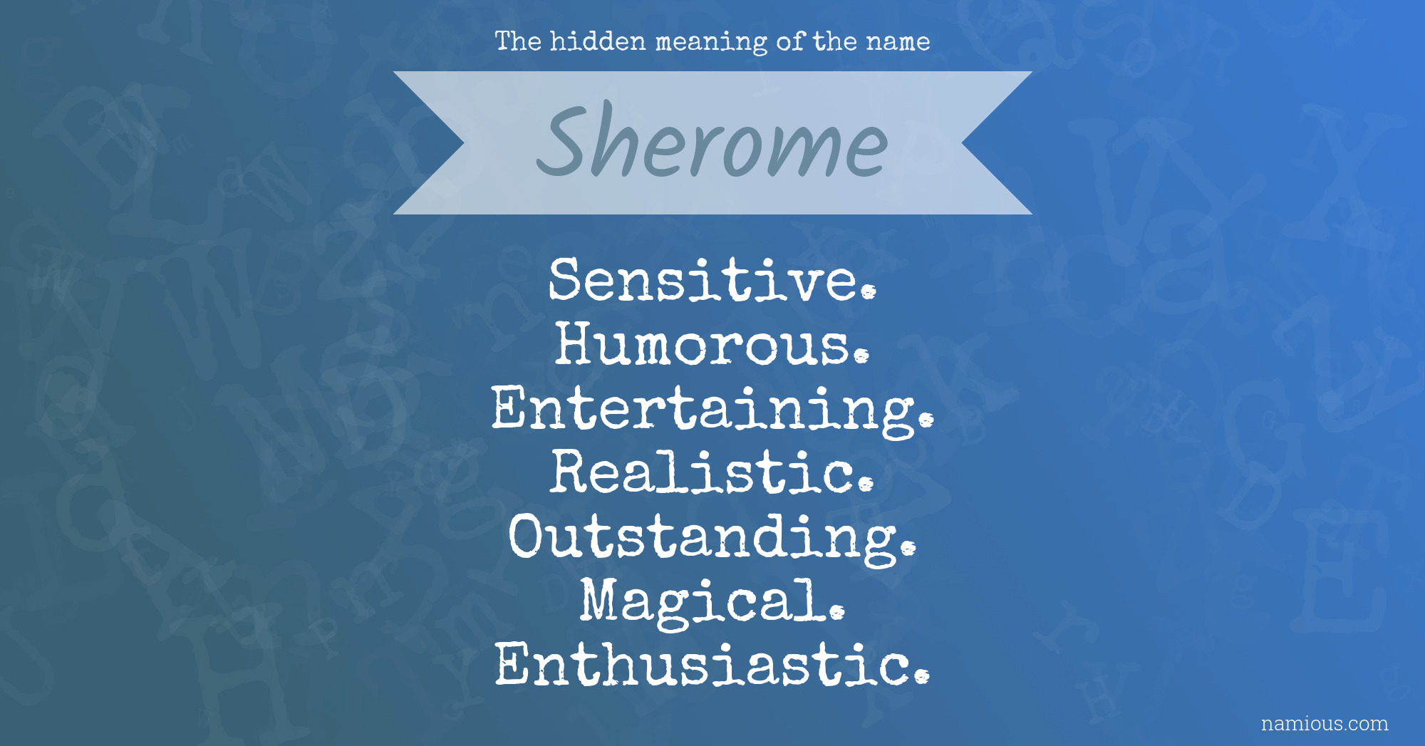 The hidden meaning of the name Sherome