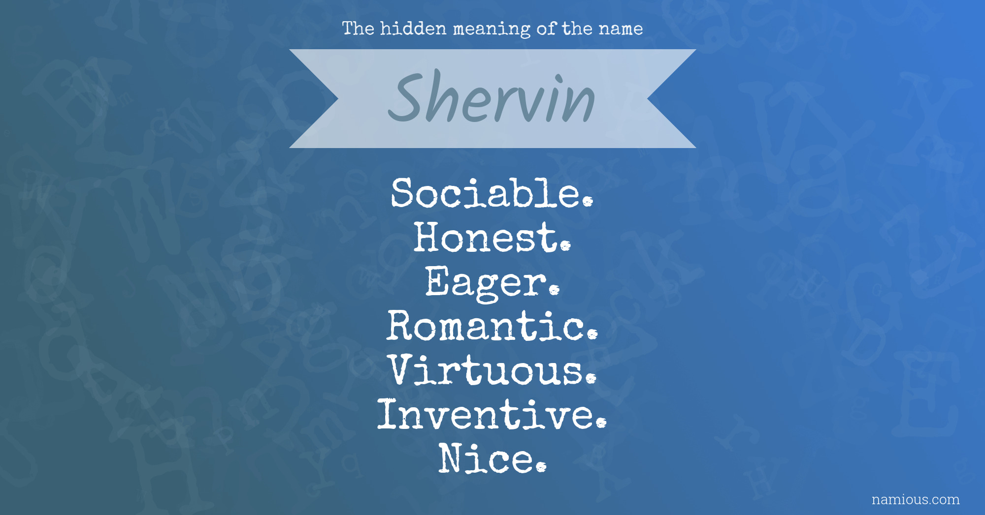 The hidden meaning of the name Shervin