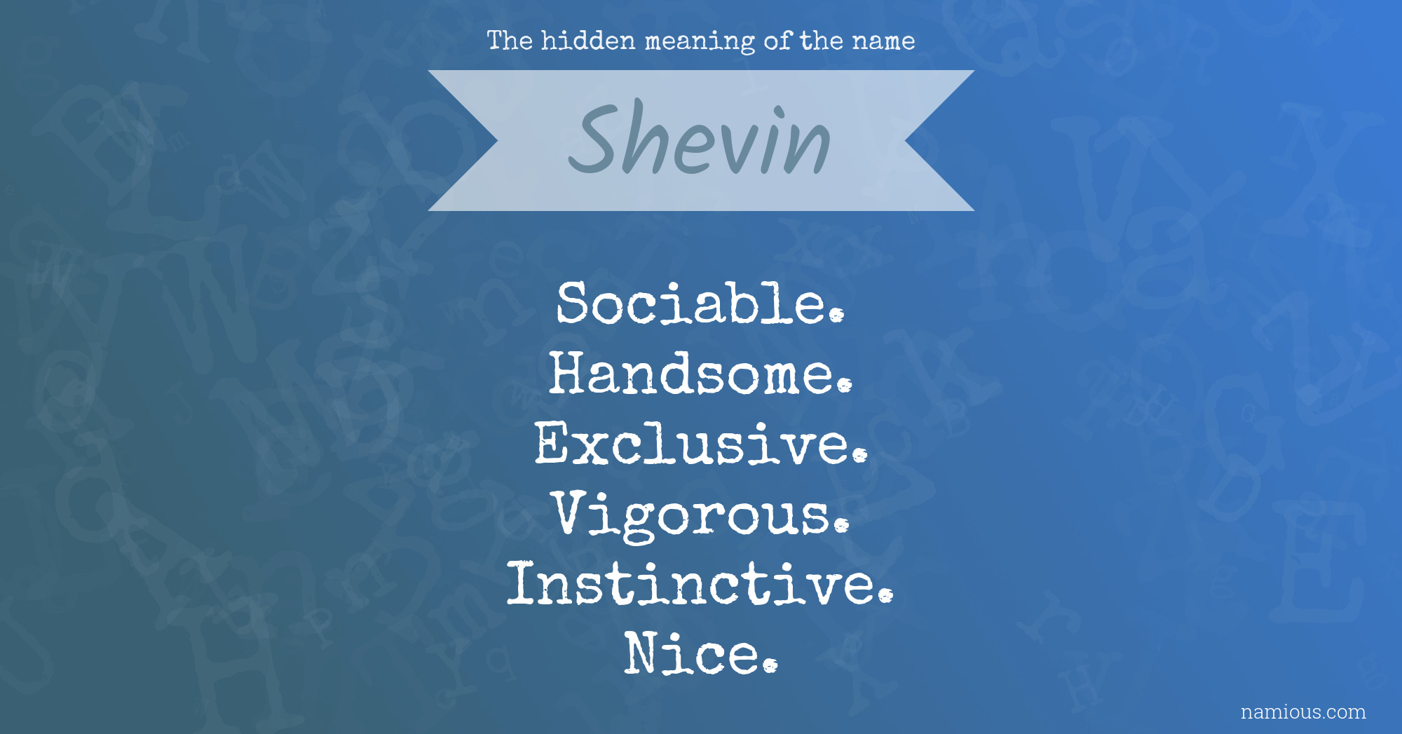 The hidden meaning of the name Shevin