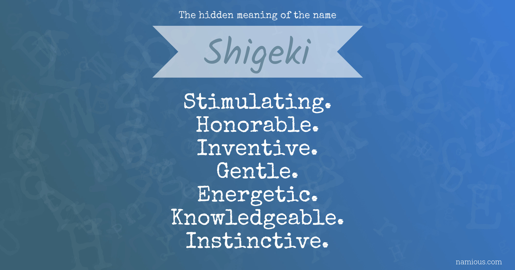 The hidden meaning of the name Shigeki