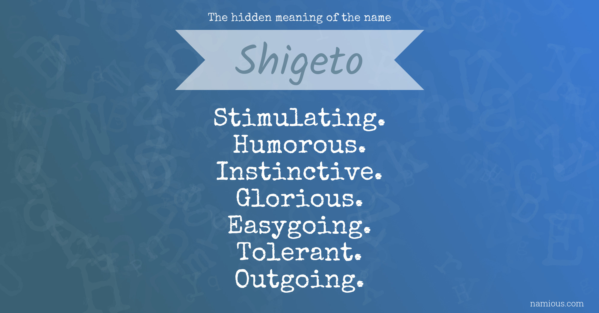 The hidden meaning of the name Shigeto