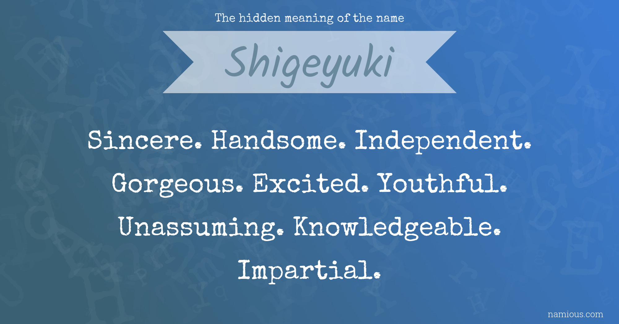 The hidden meaning of the name Shigeyuki