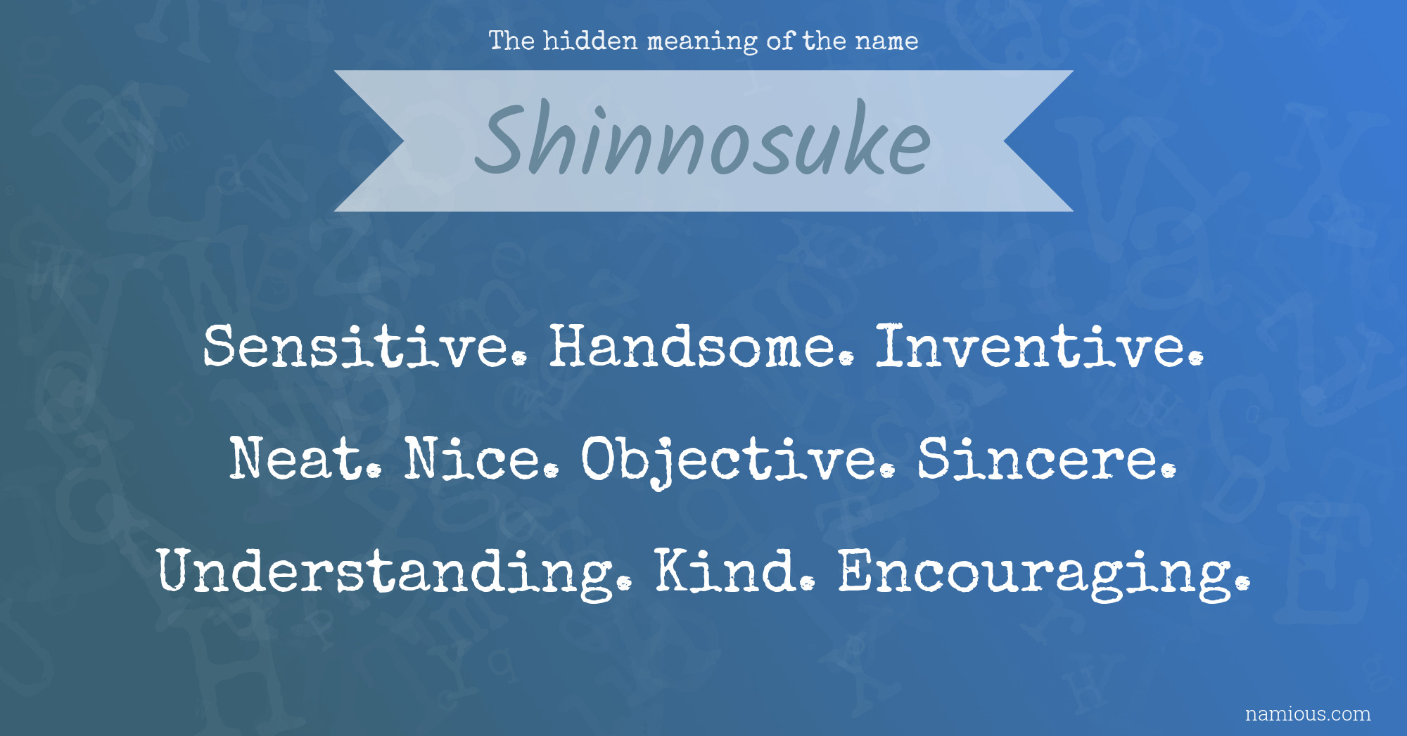 The hidden meaning of the name Shinnosuke