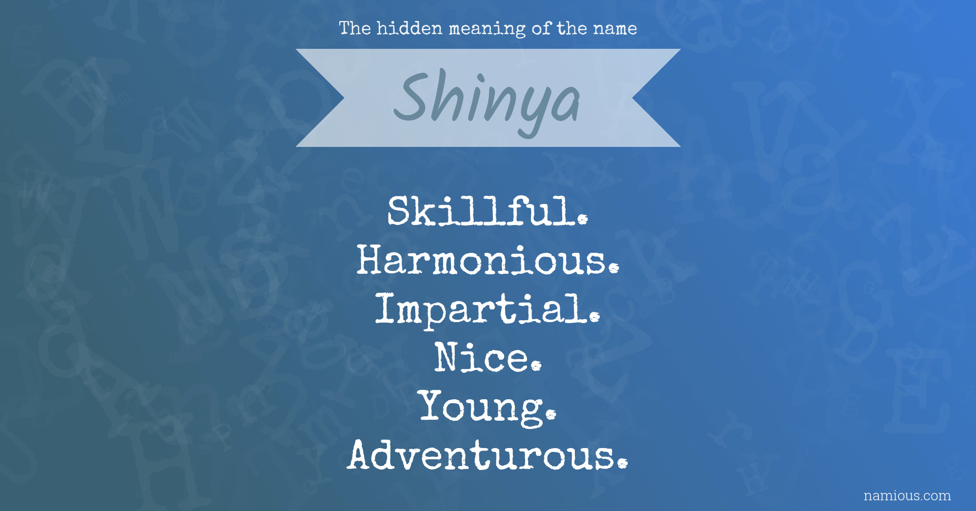 The hidden meaning of the name Shinya