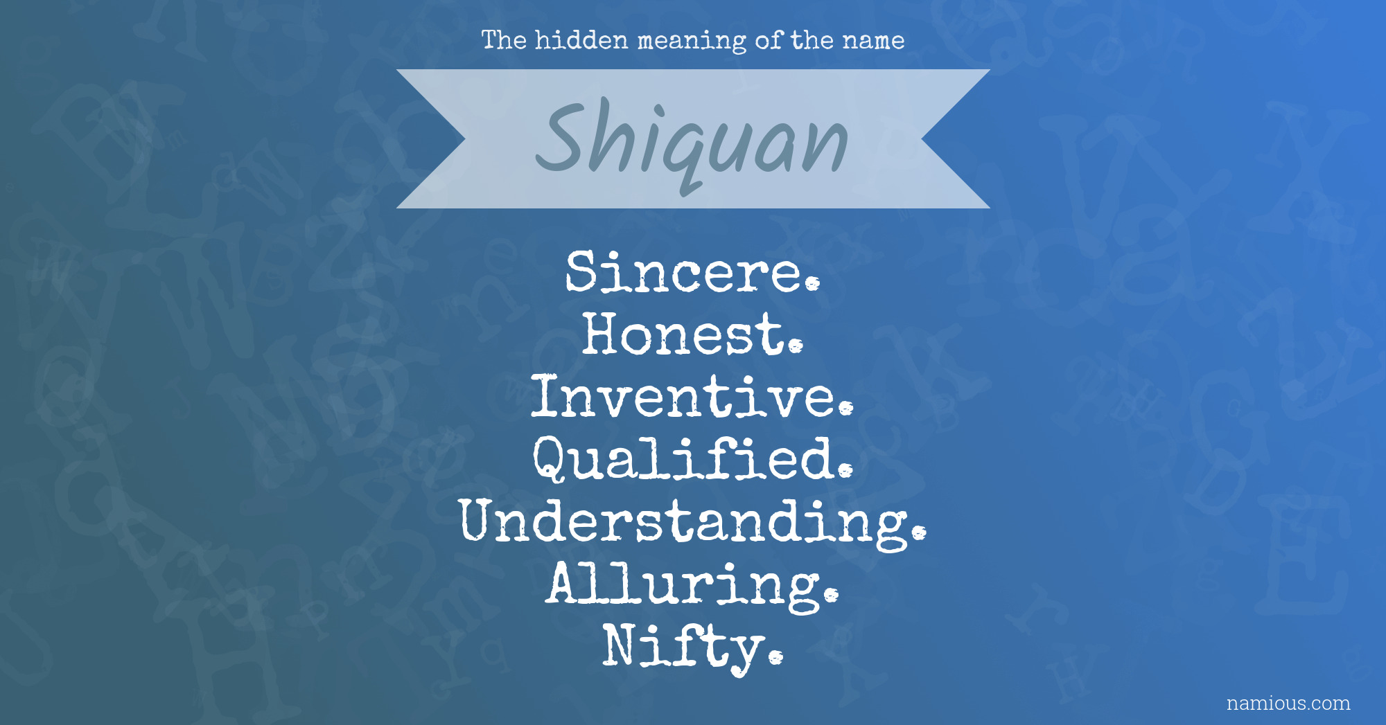 The hidden meaning of the name Shiquan