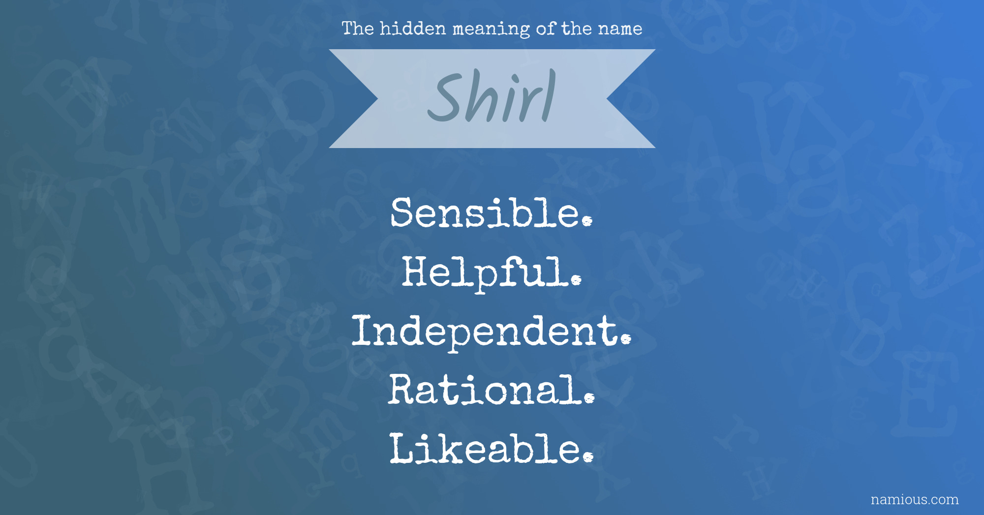 The hidden meaning of the name Shirl