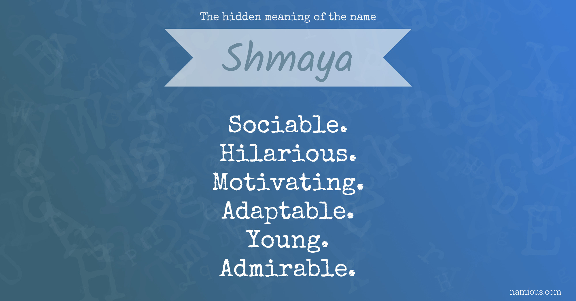 The hidden meaning of the name Shmaya