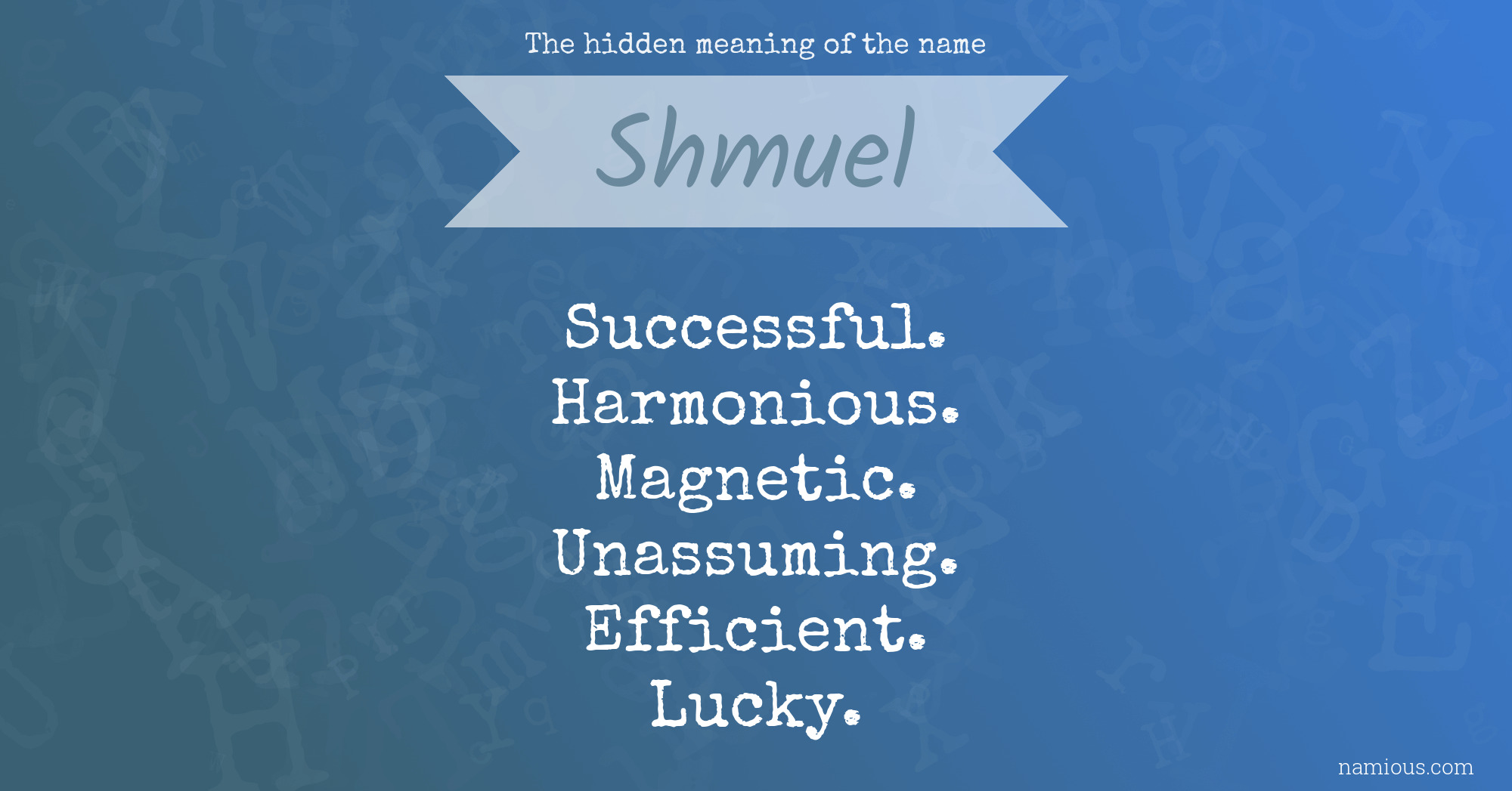 The hidden meaning of the name Shmuel