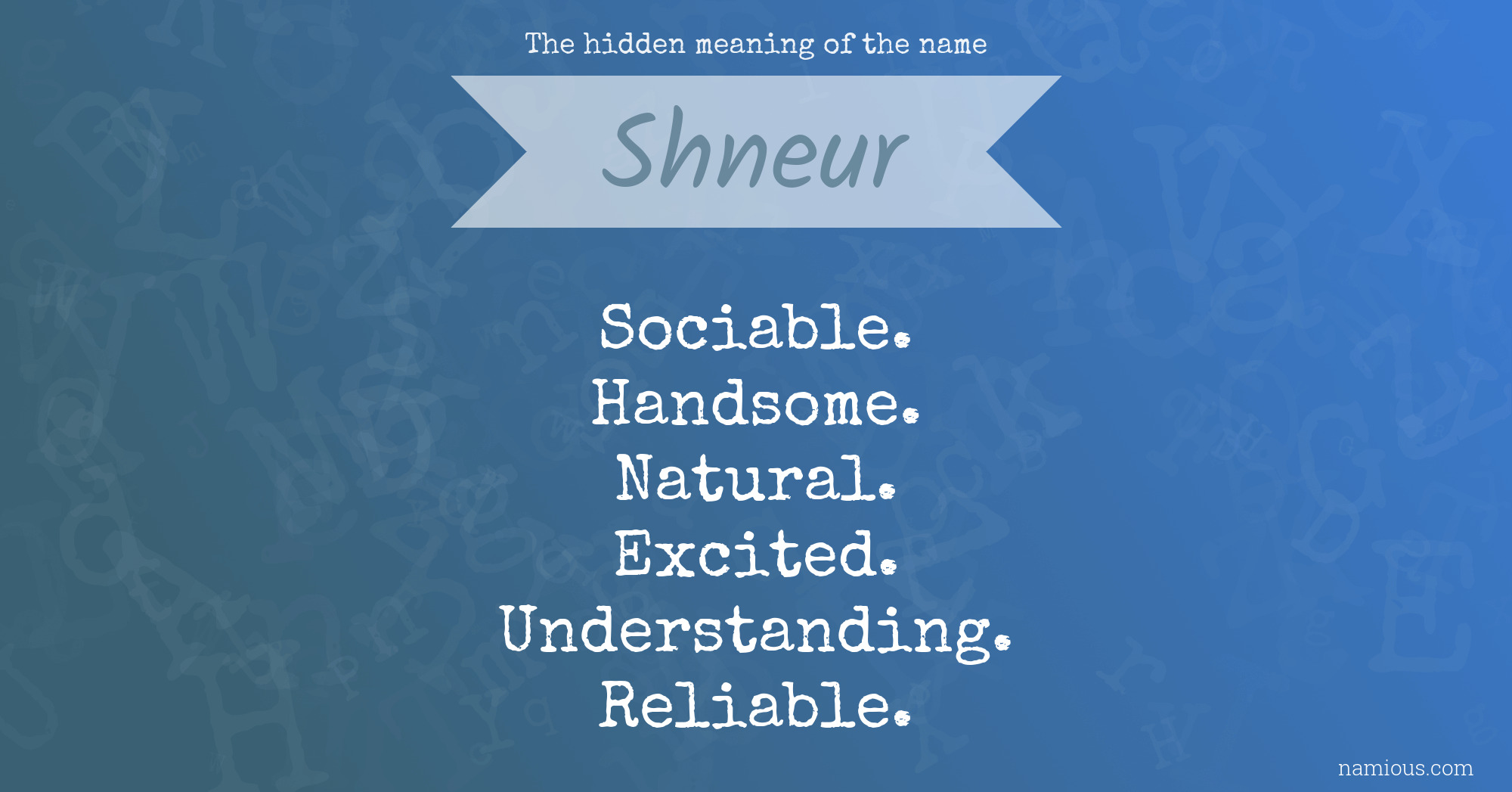 The hidden meaning of the name Shneur