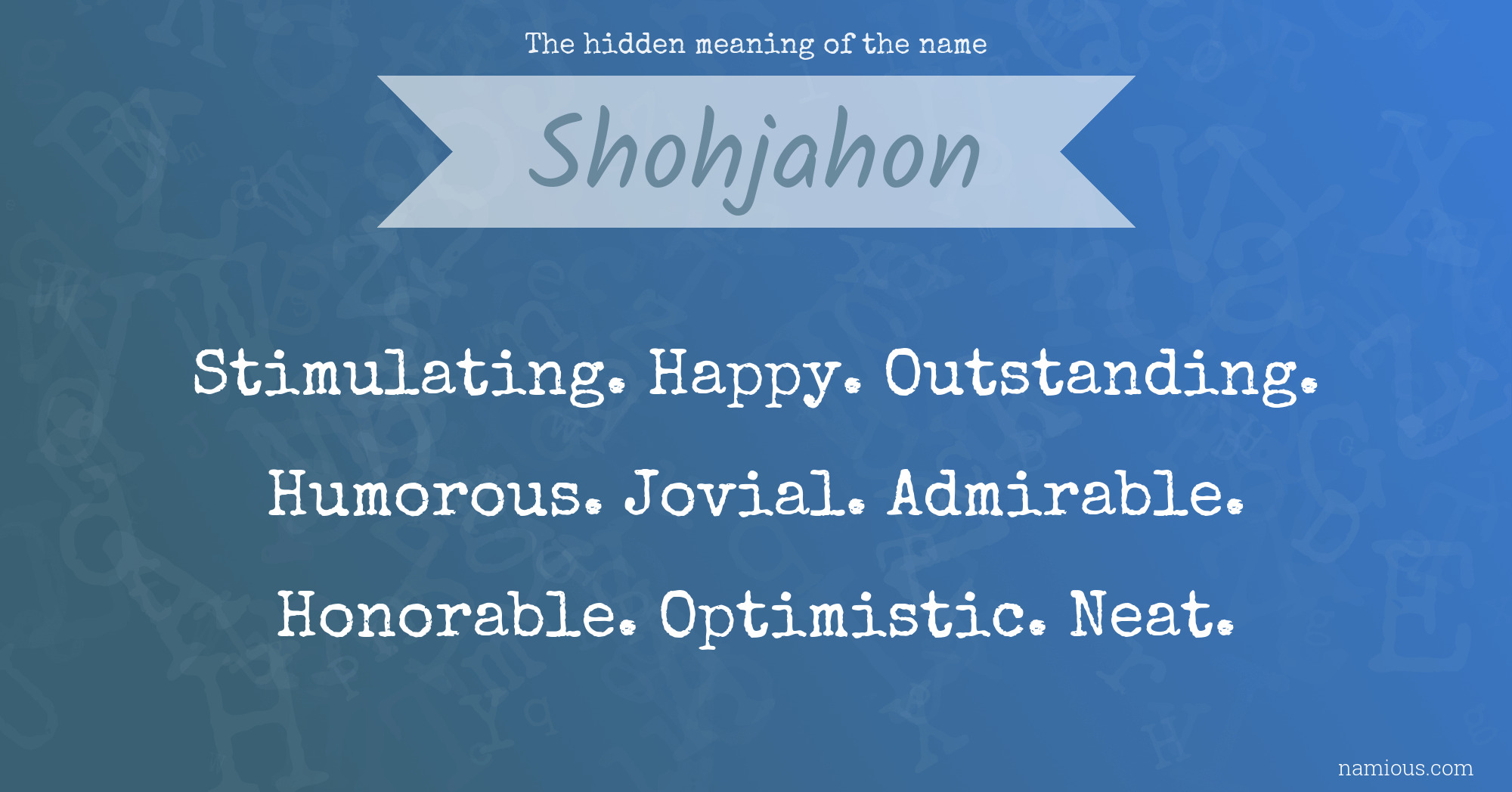 The hidden meaning of the name Shohjahon