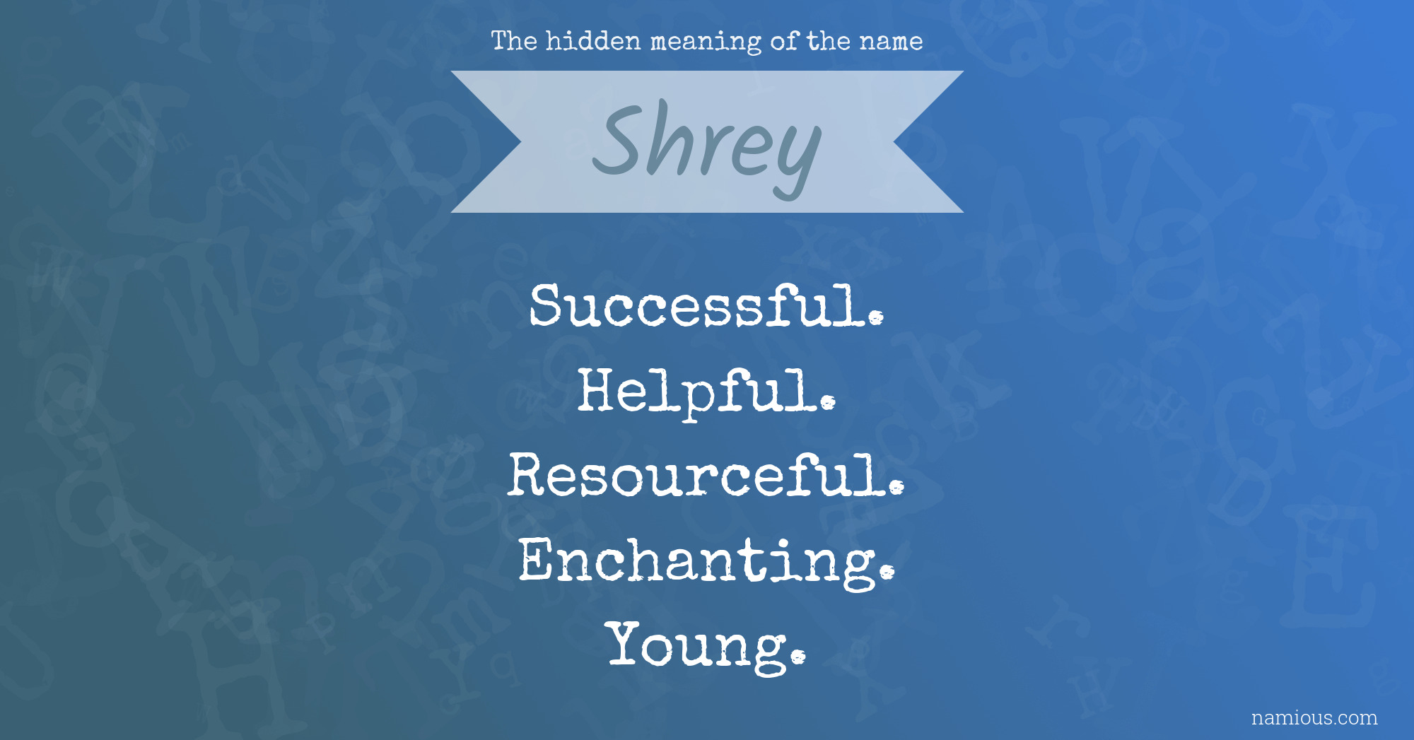 The hidden meaning of the name Shrey