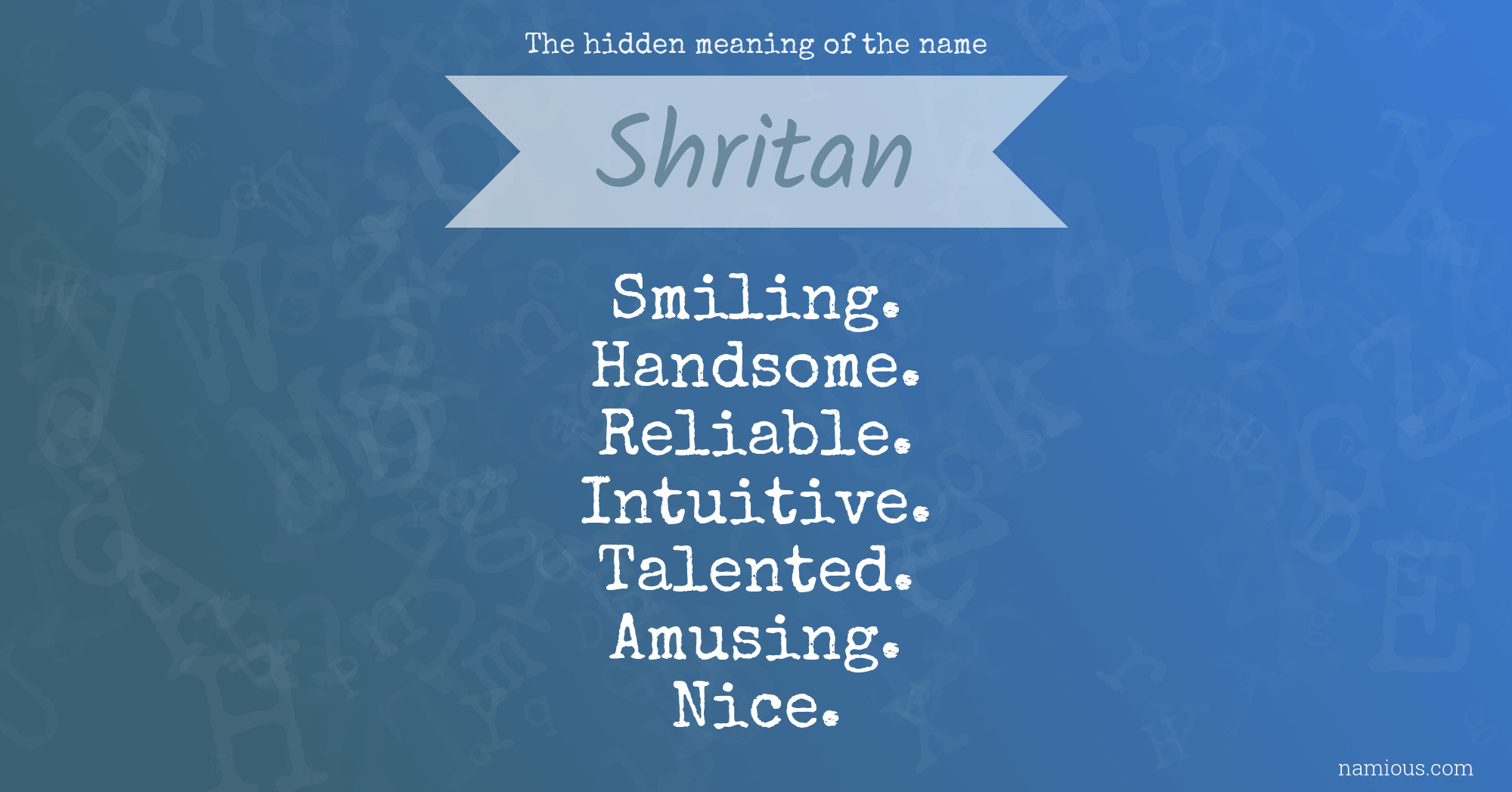 The hidden meaning of the name Shritan