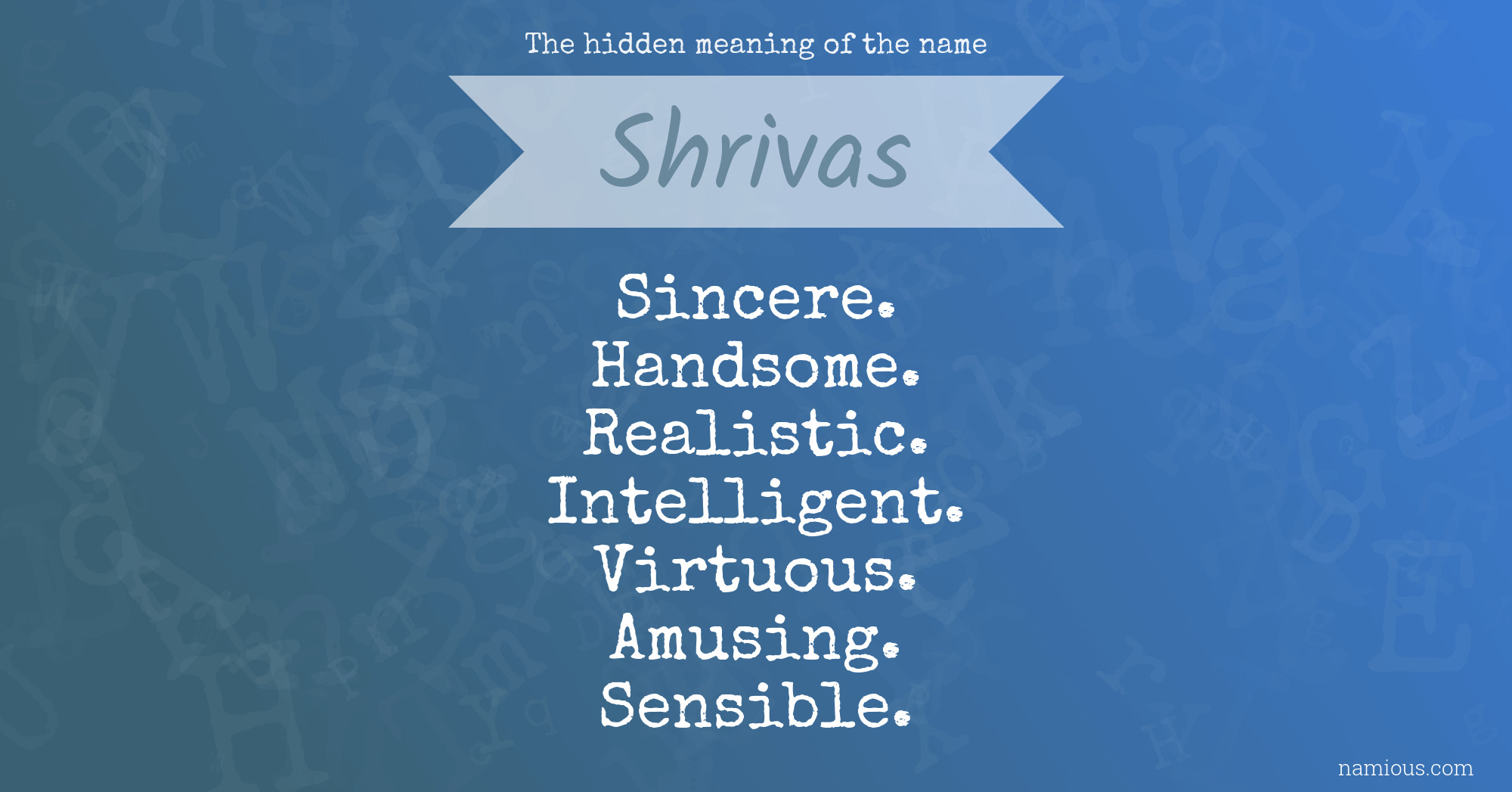 The hidden meaning of the name Shrivas