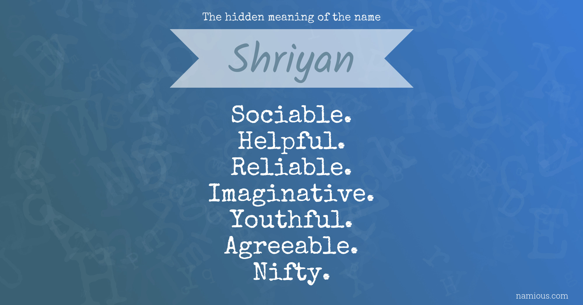 The hidden meaning of the name Shriyan