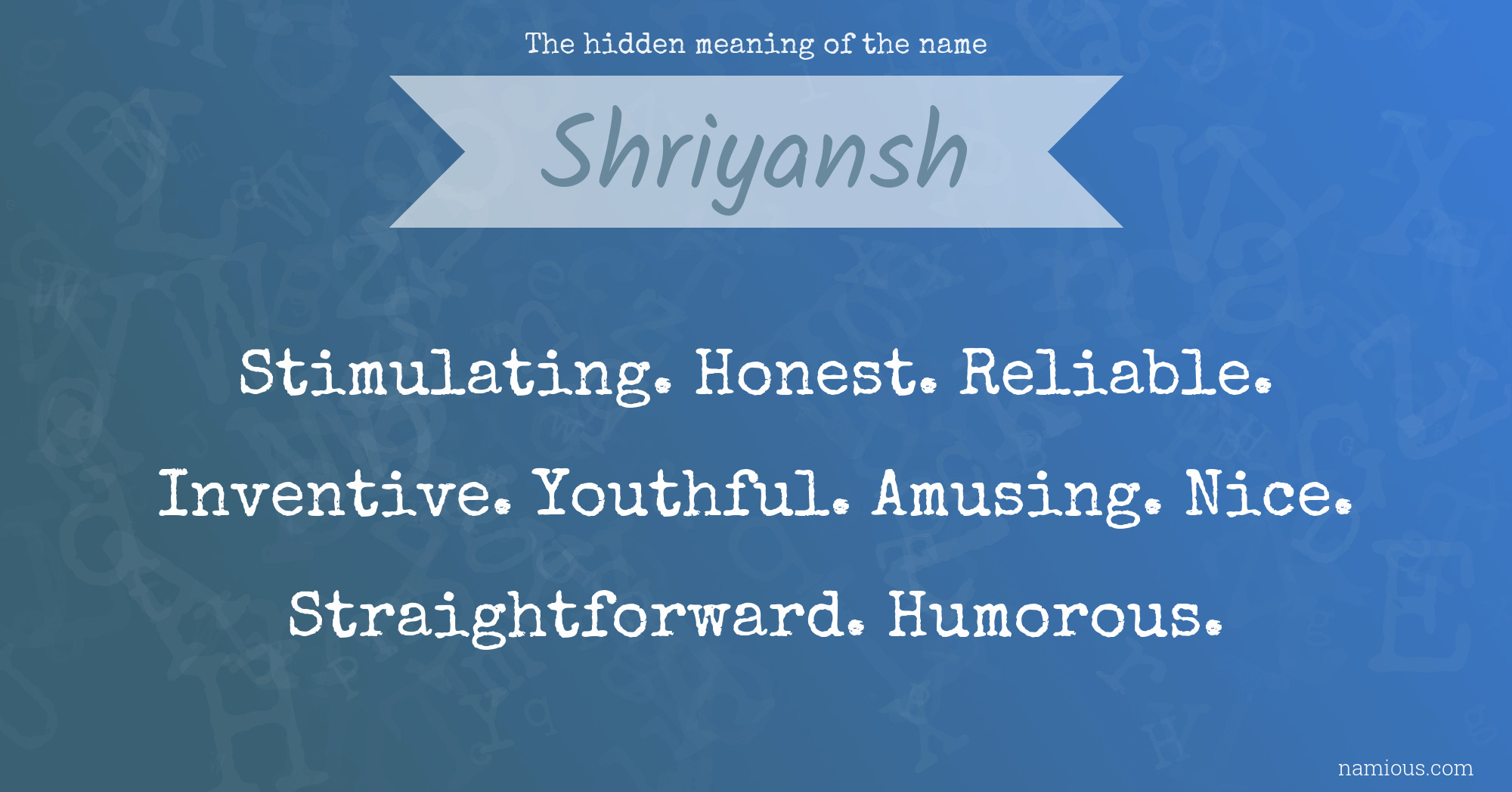 The hidden meaning of the name Shriyansh