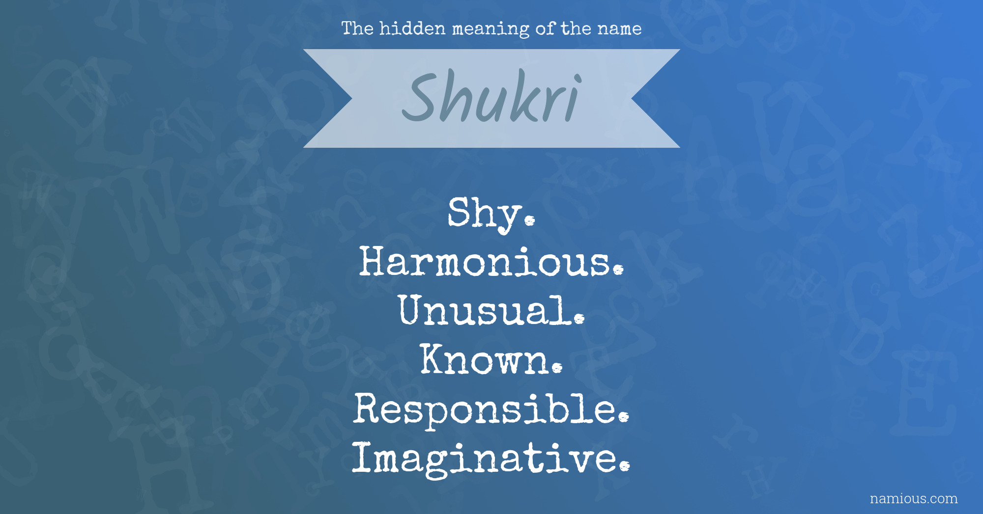 The hidden meaning of the name Shukri