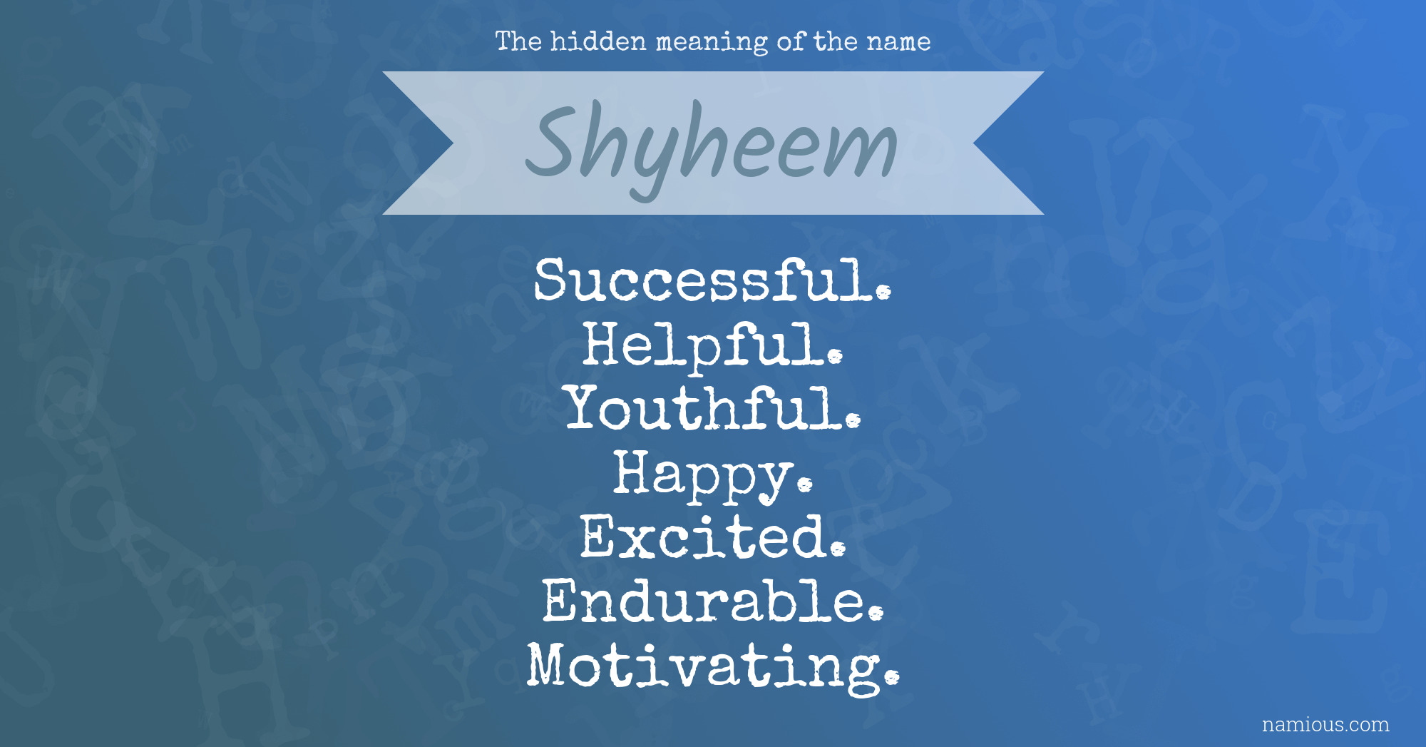 The hidden meaning of the name Shyheem