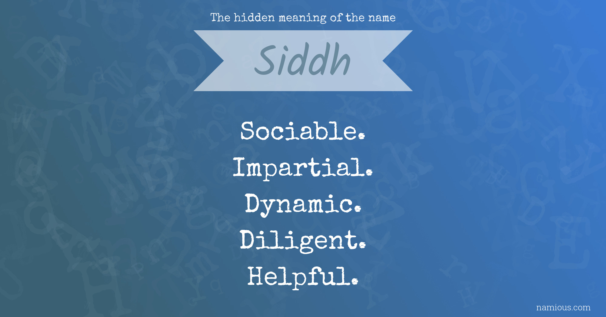 The hidden meaning of the name Siddh