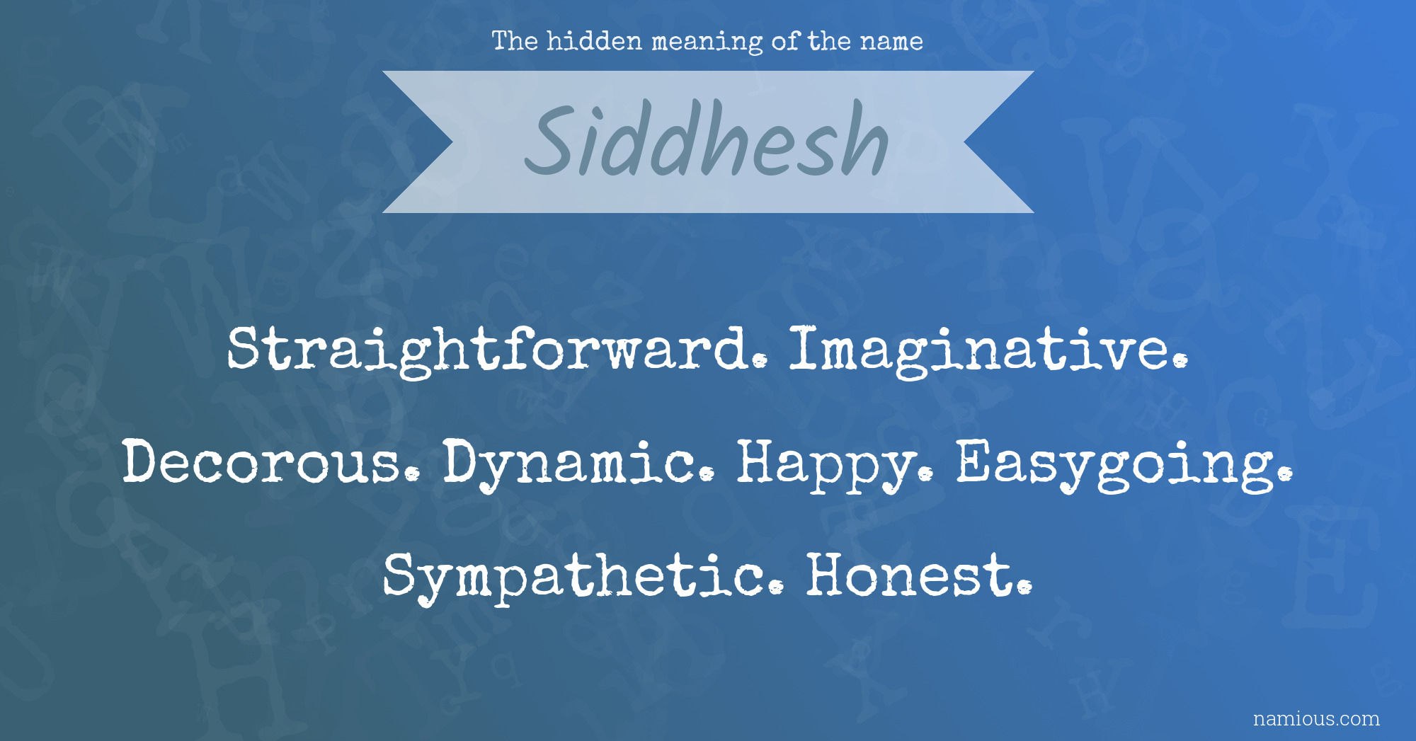 The hidden meaning of the name Siddhesh