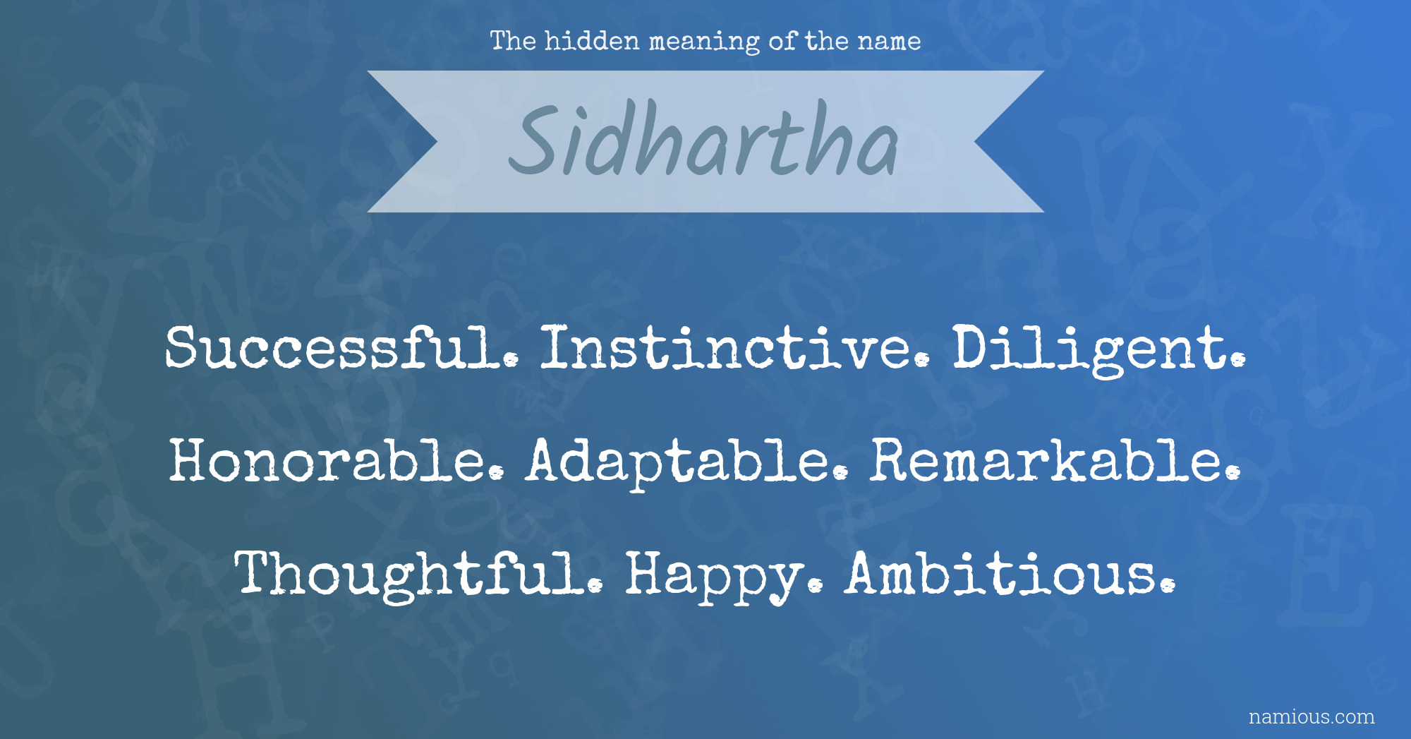 The hidden meaning of the name Sidhartha