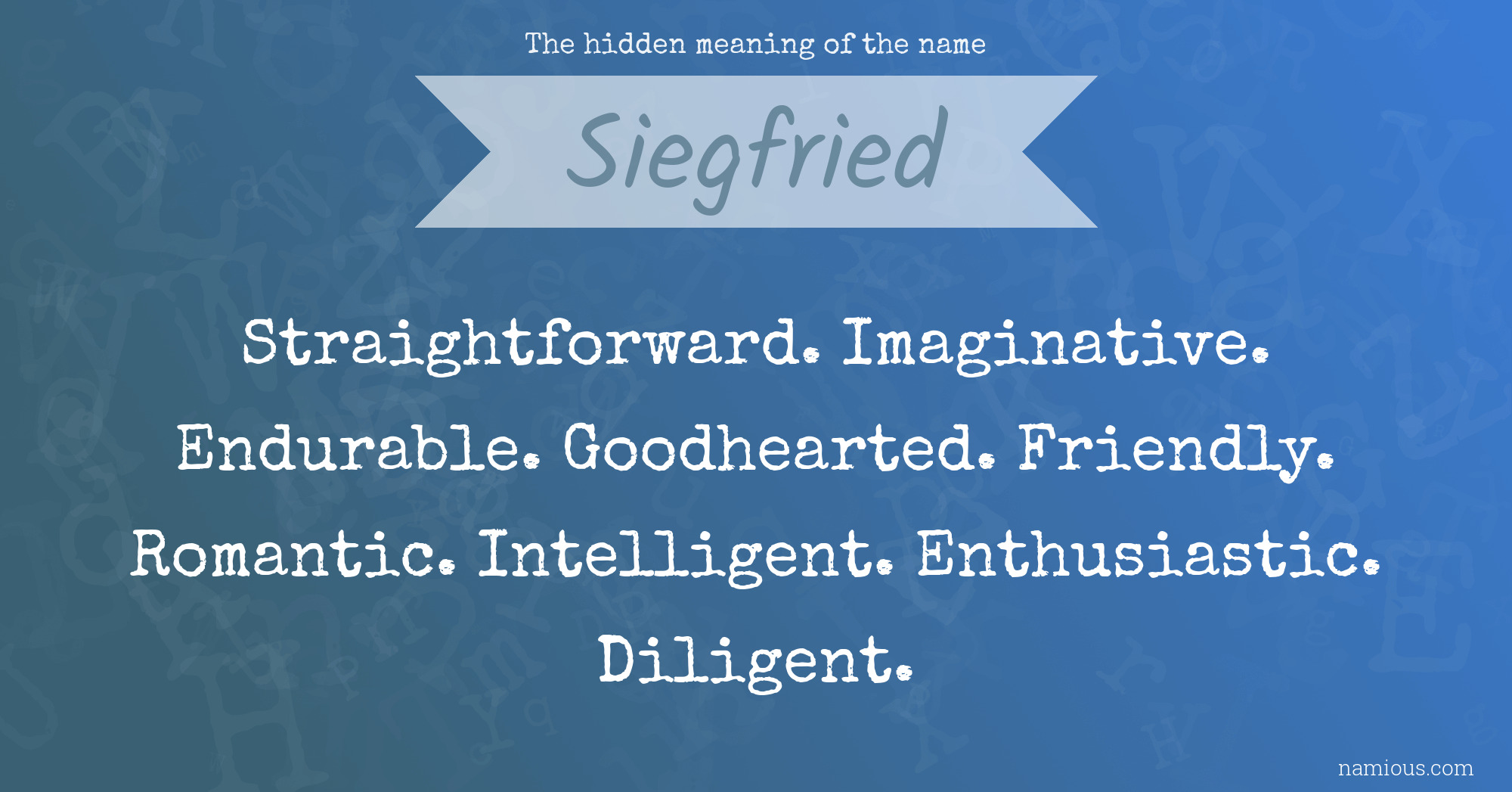 The hidden meaning of the name Siegfried