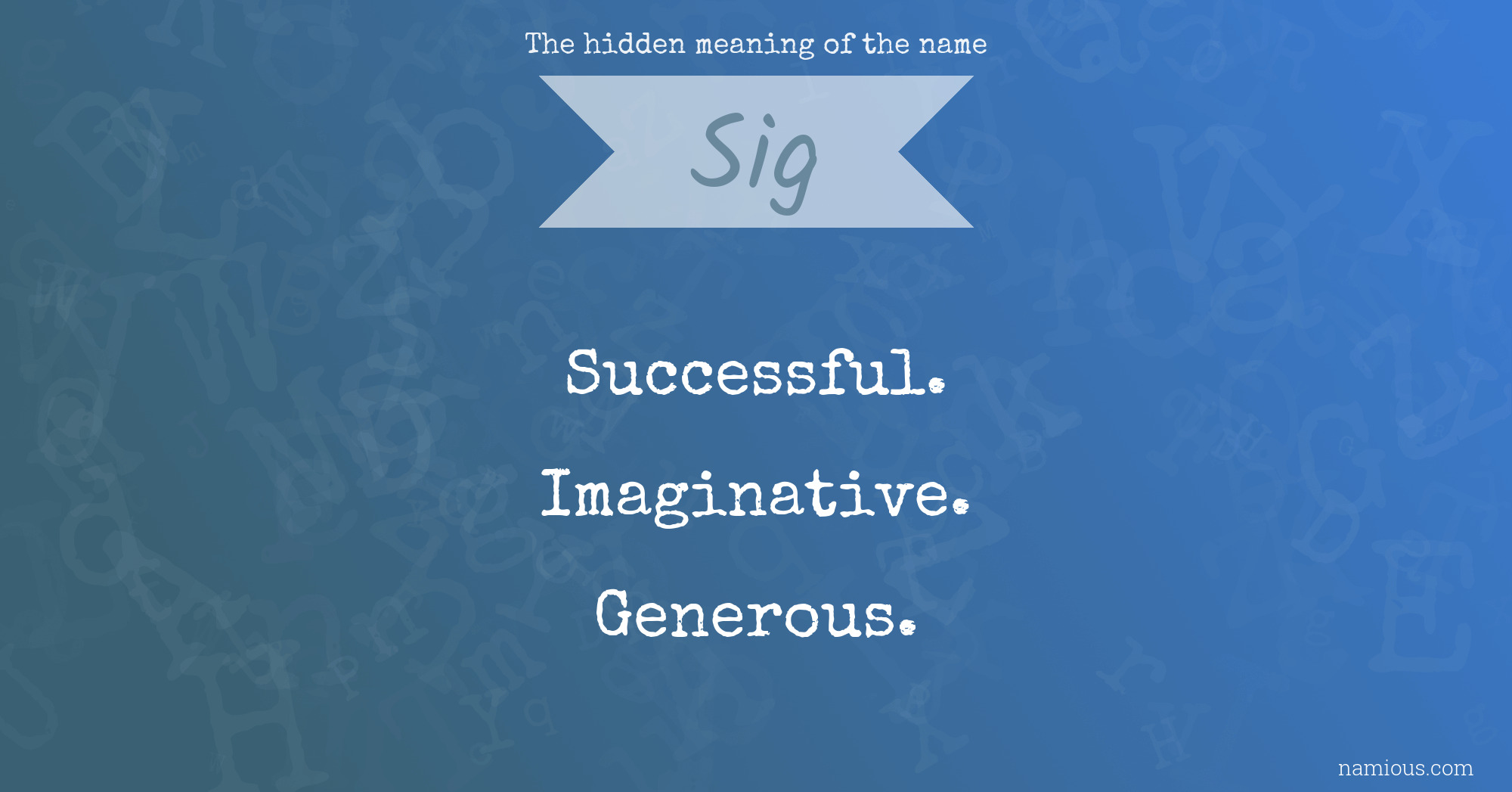 The hidden meaning of the name Sig