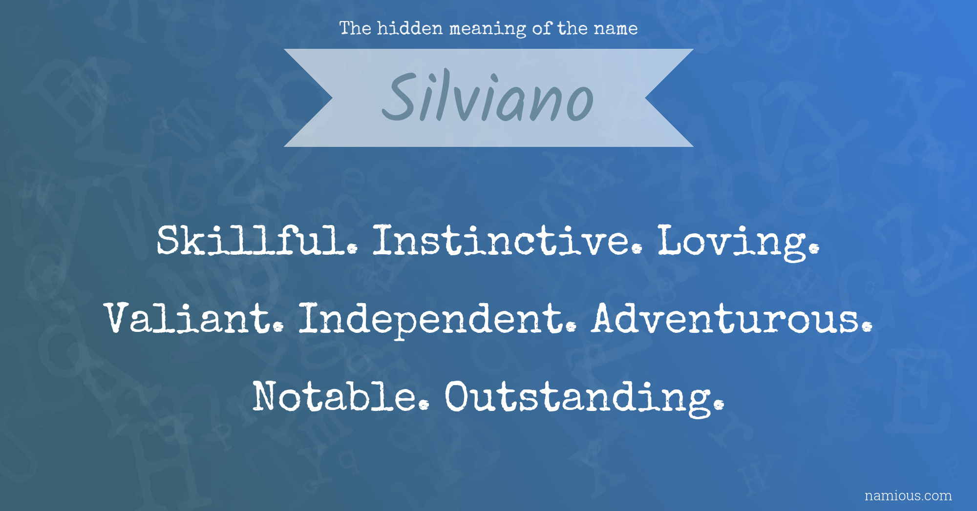 The hidden meaning of the name Silviano