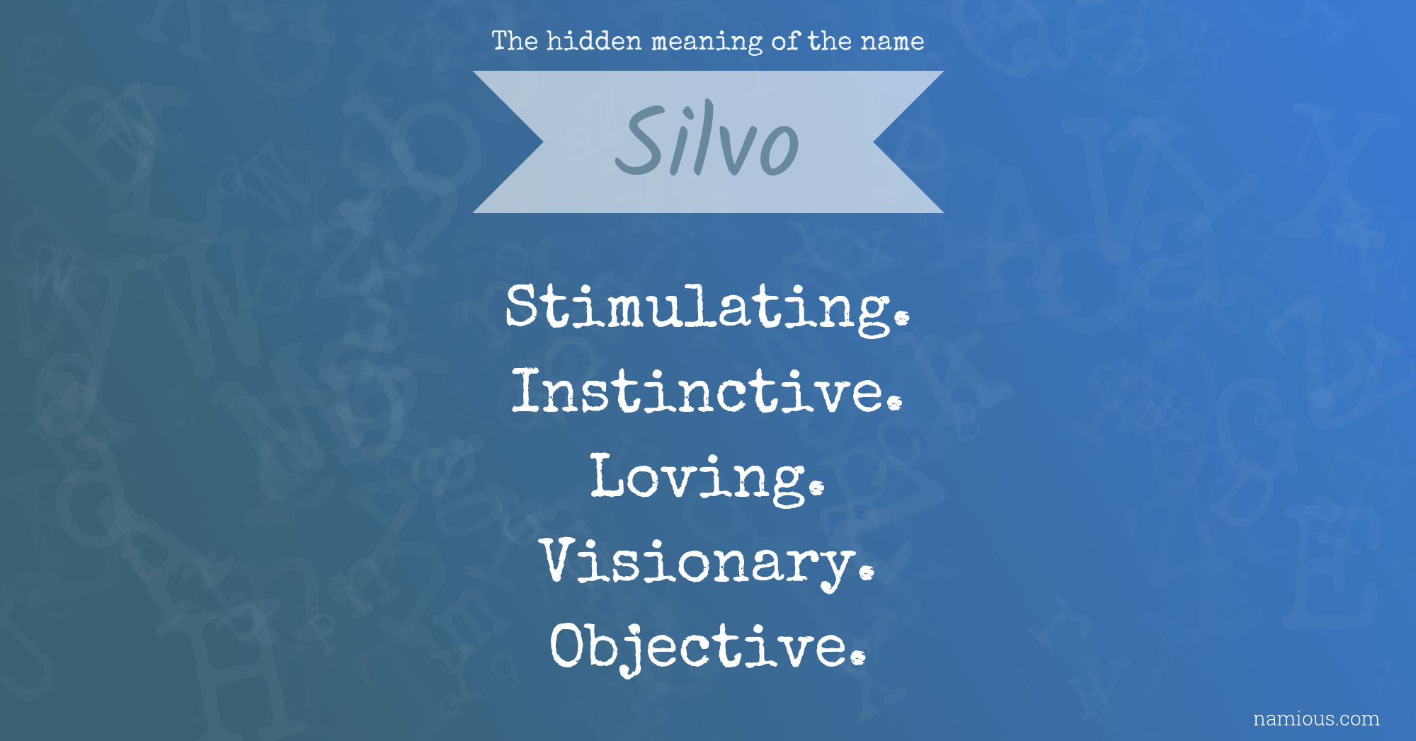 The hidden meaning of the name Silvo