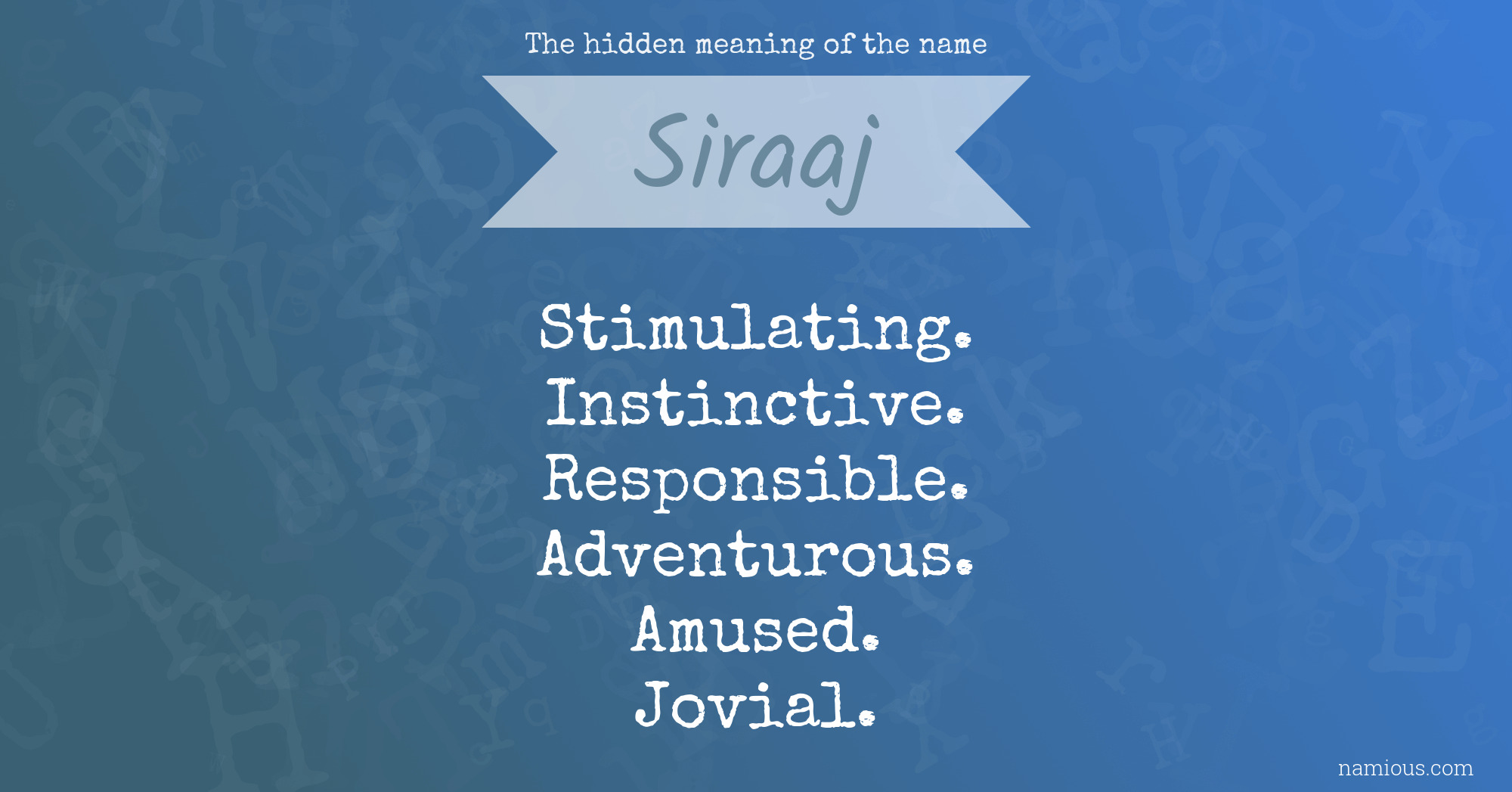 The hidden meaning of the name Siraaj