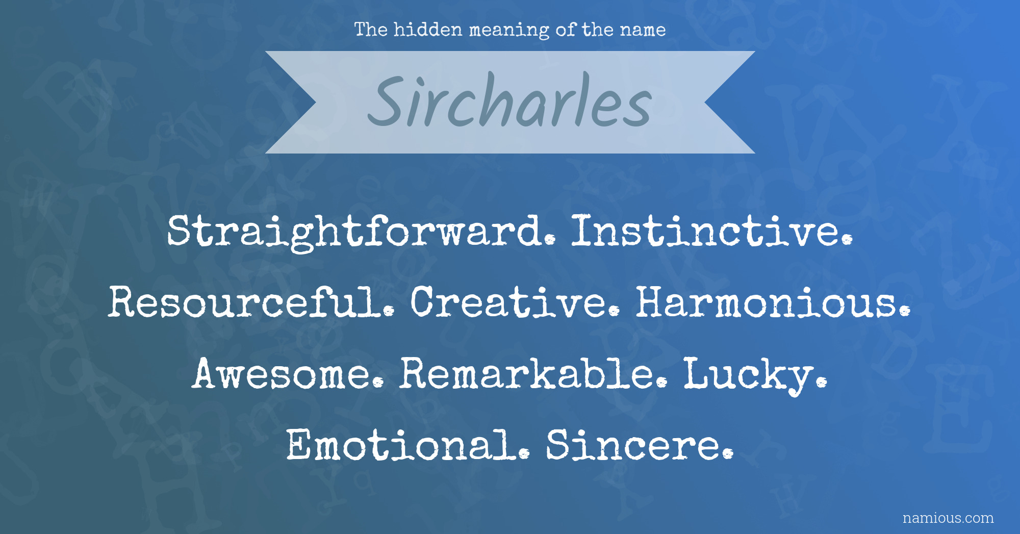 The hidden meaning of the name Sircharles