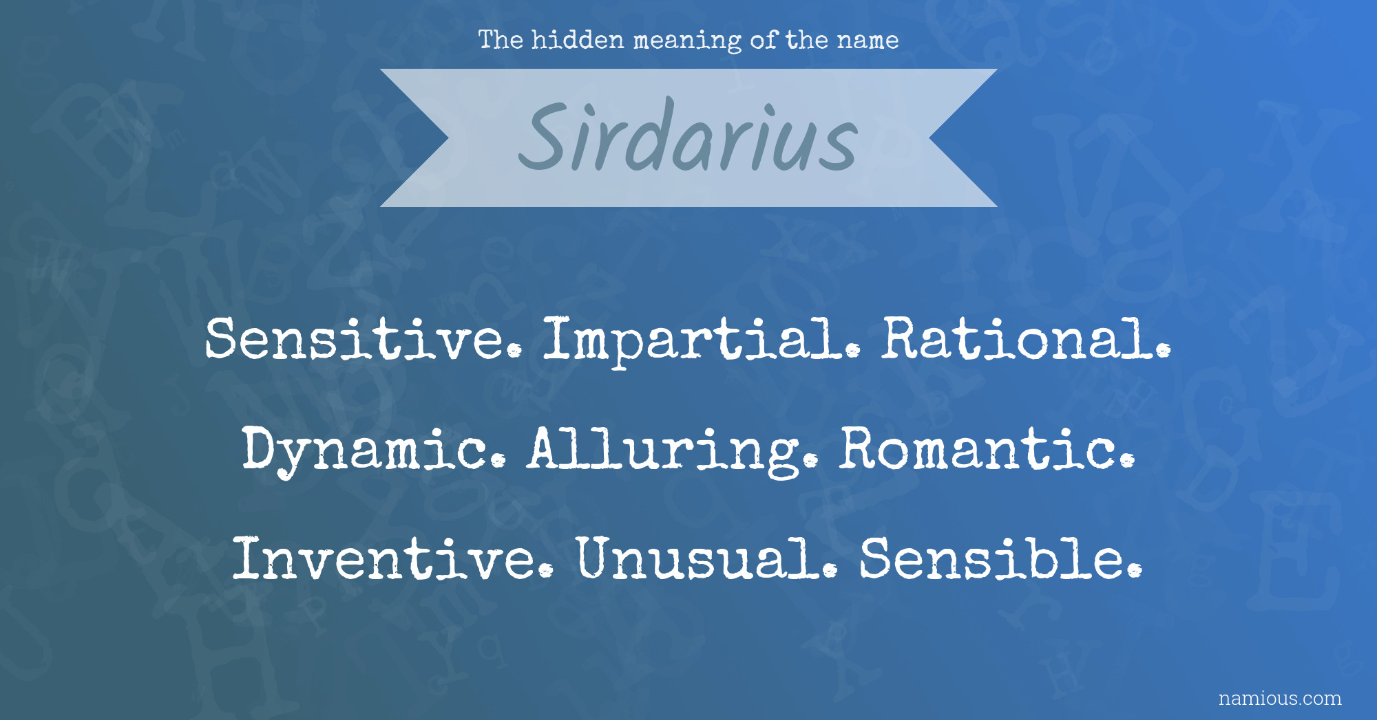 The hidden meaning of the name Sirdarius