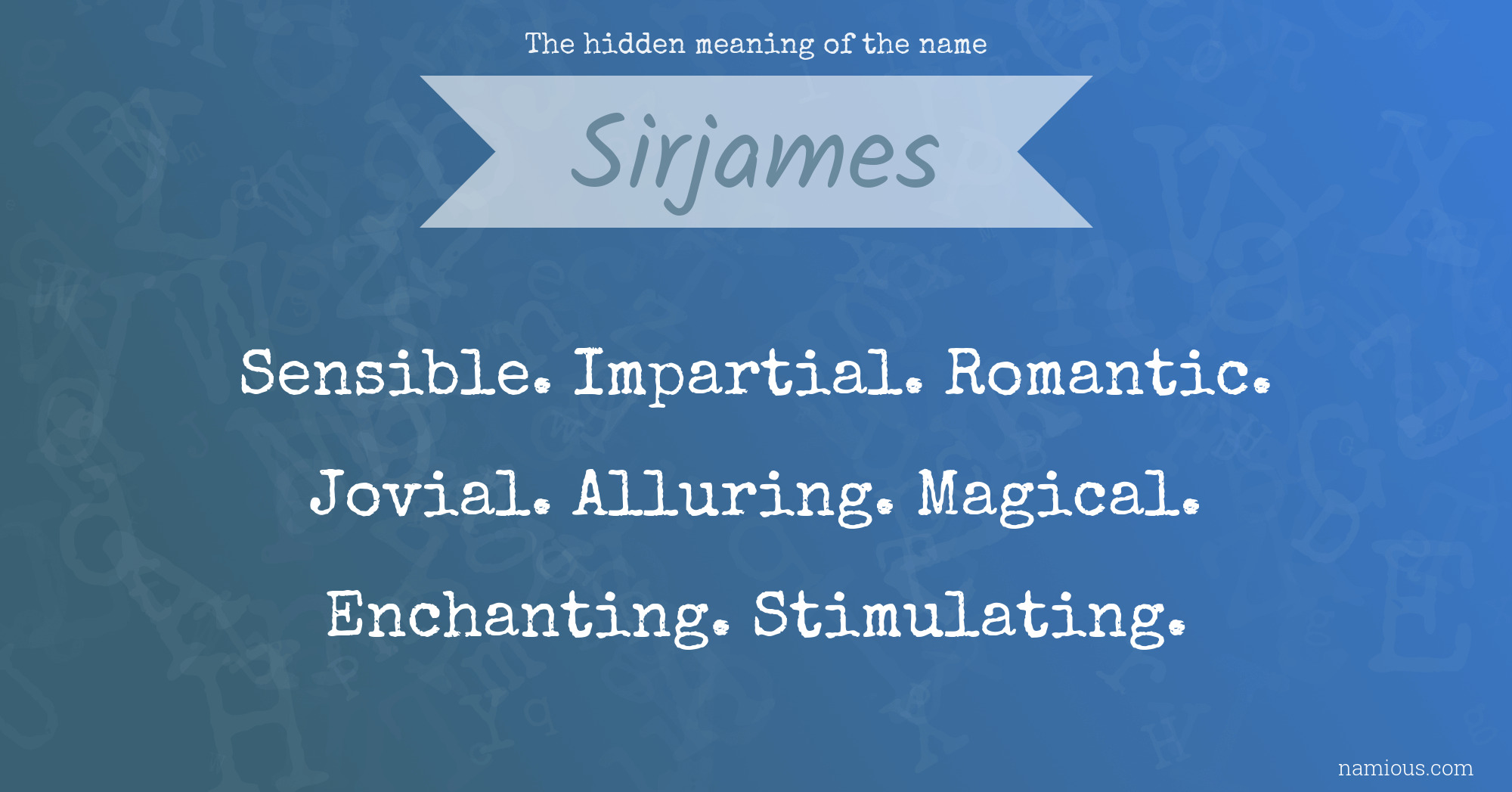 The hidden meaning of the name Sirjames