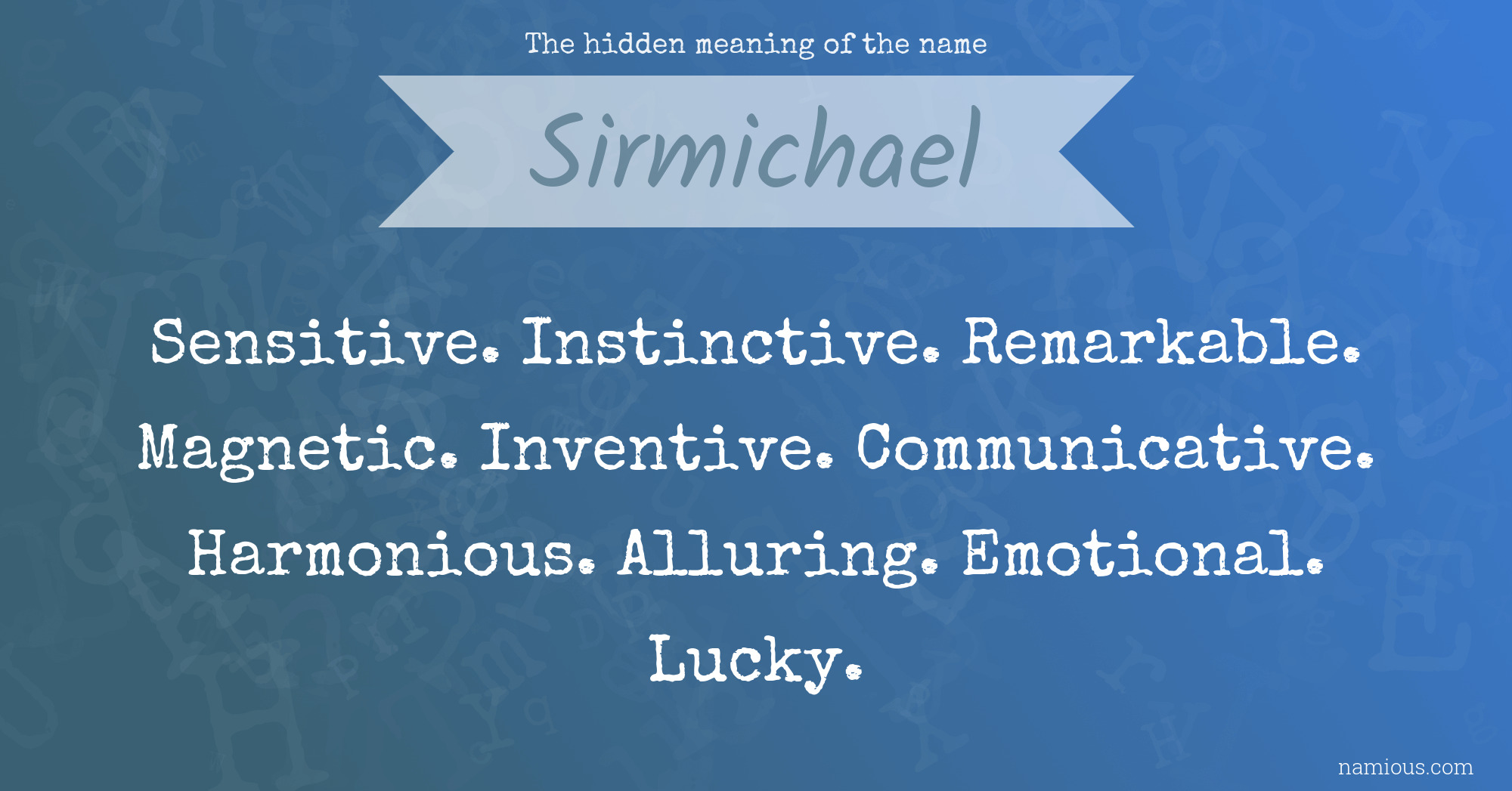 The hidden meaning of the name Sirmichael