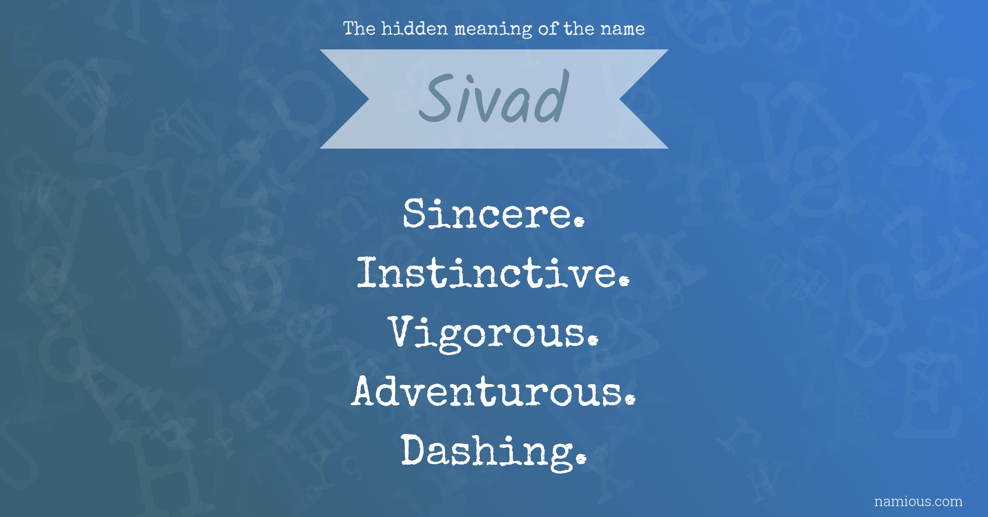 The hidden meaning of the name Sivad