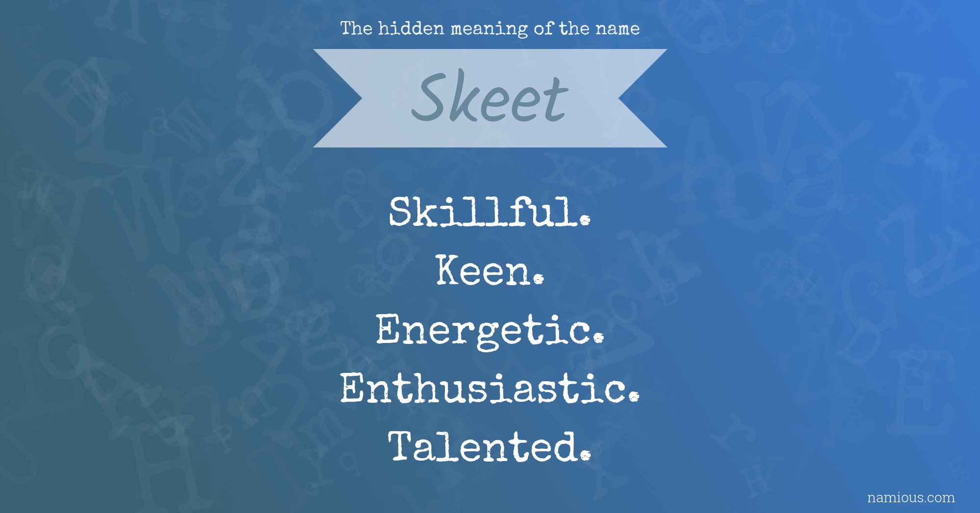 The hidden meaning of the name Skeet