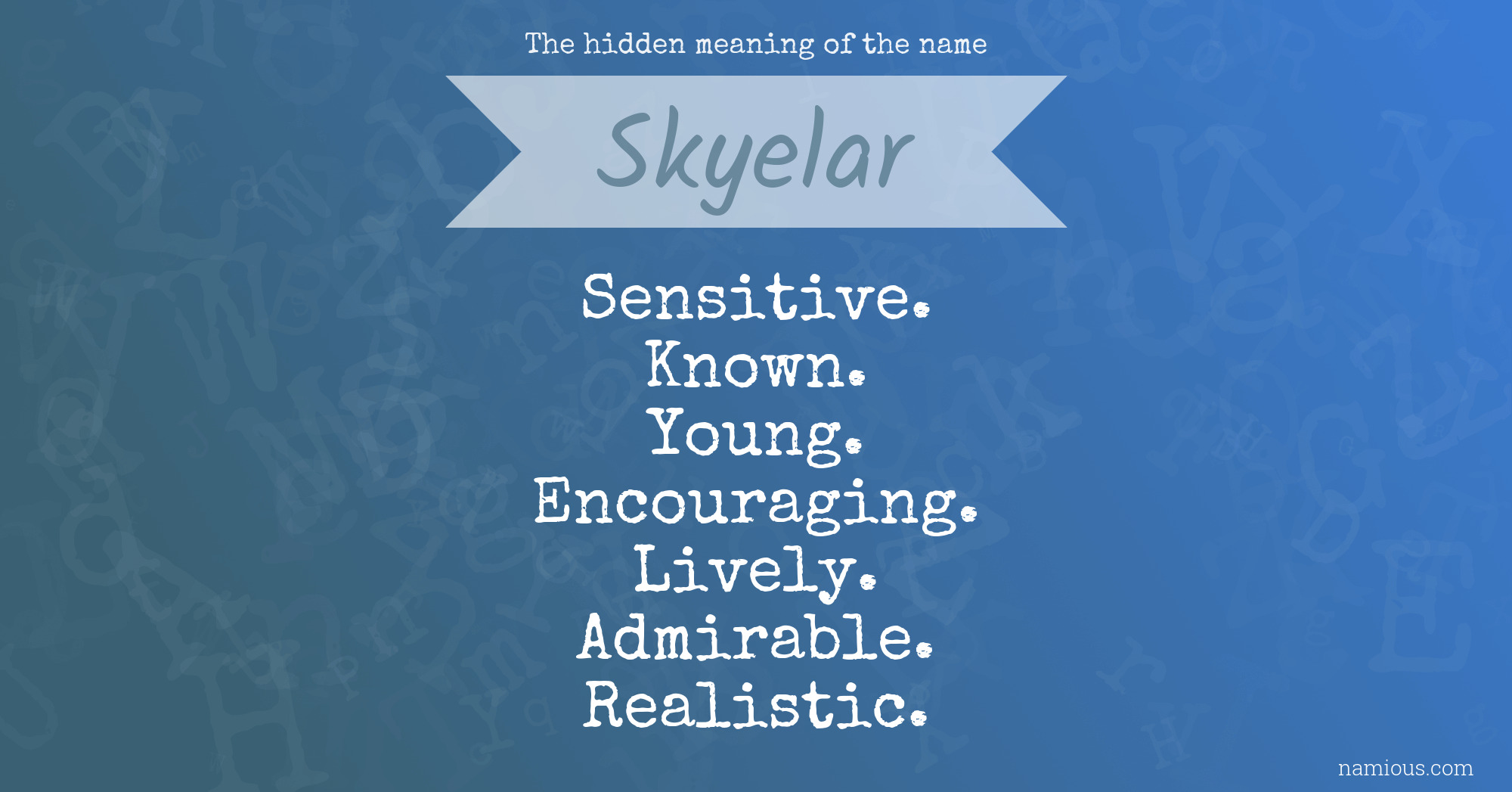 The hidden meaning of the name Skyelar